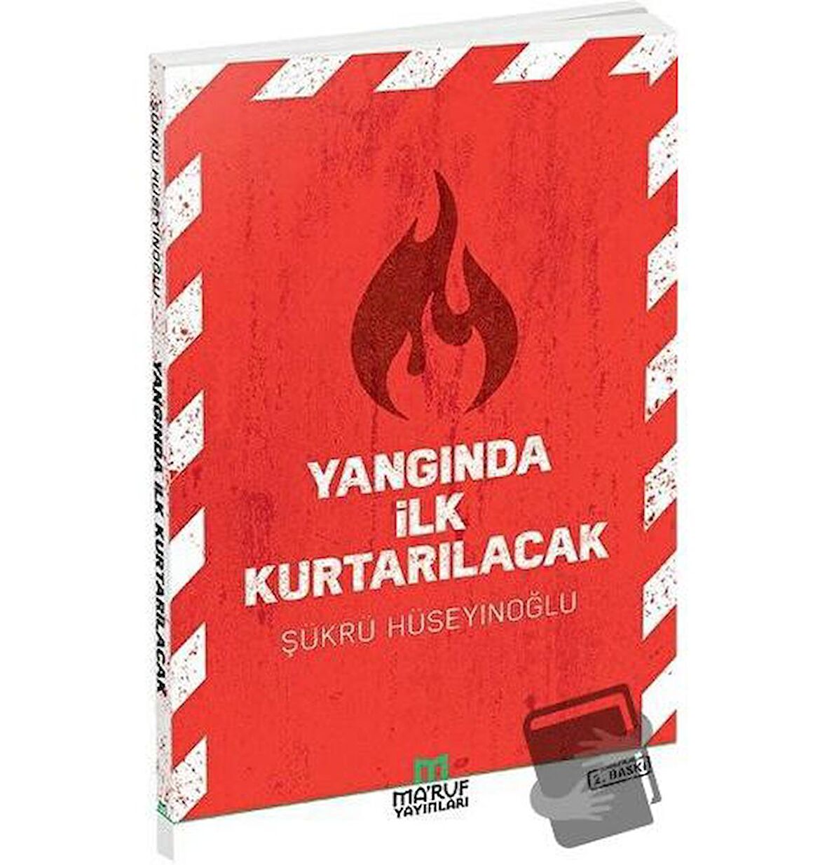 Yangında İlk Kurtarılacak