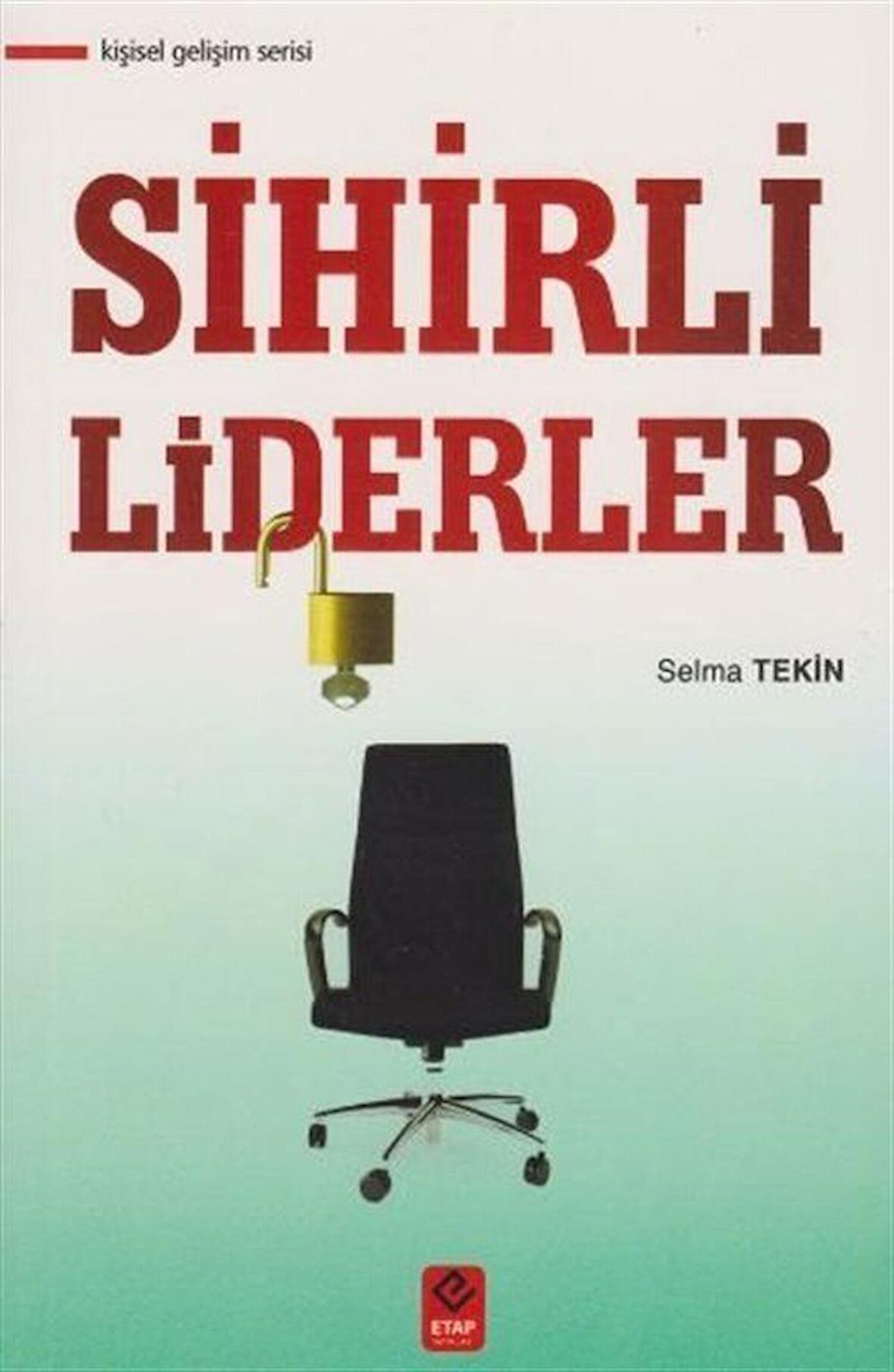 Sihirli Liderler / Selma Tekin