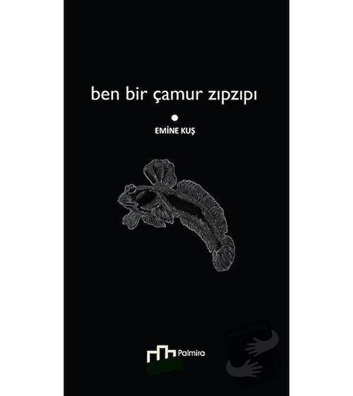 Ben Bir Çamur Zıpzıpı