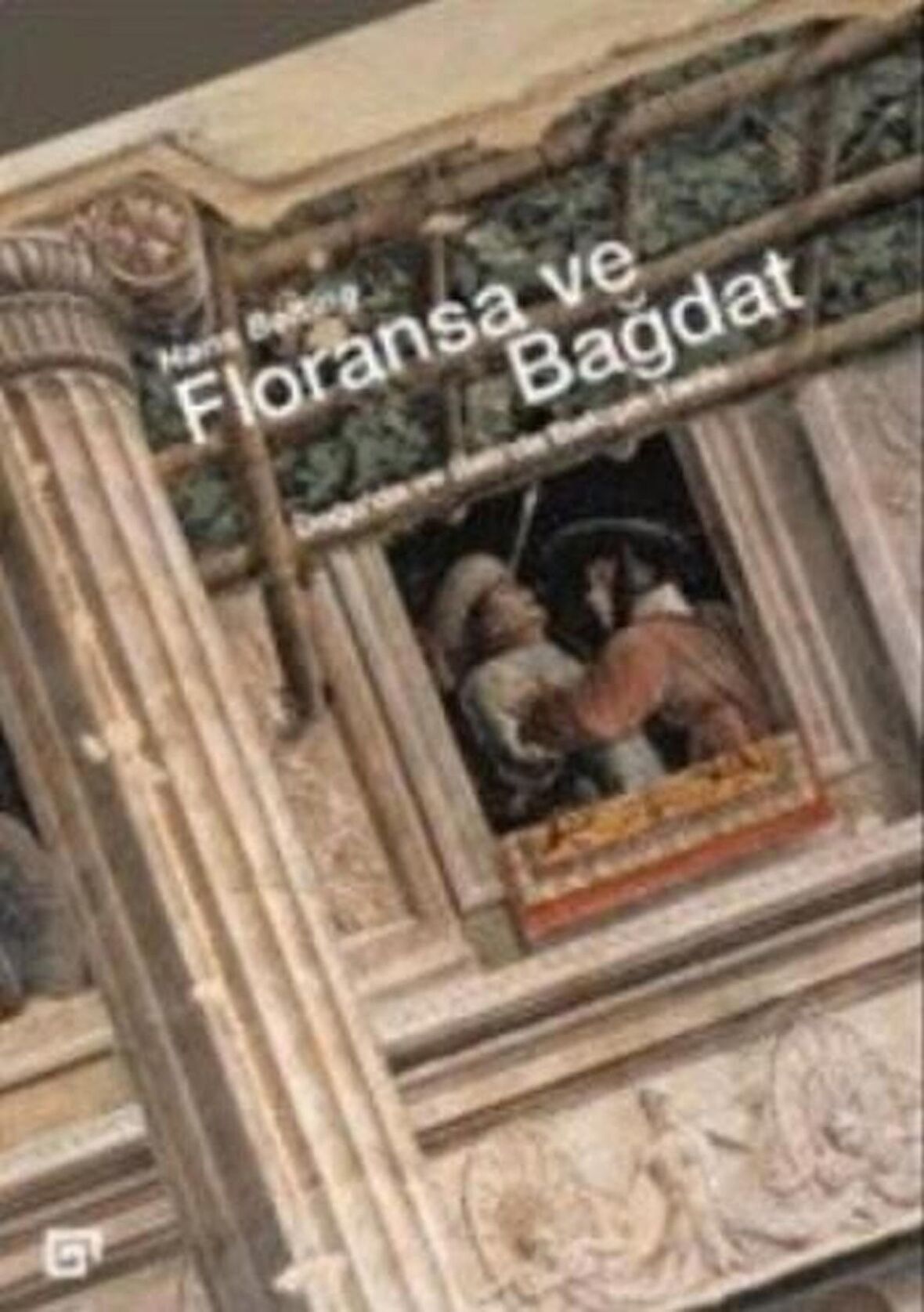 Floransa ve Bağdat