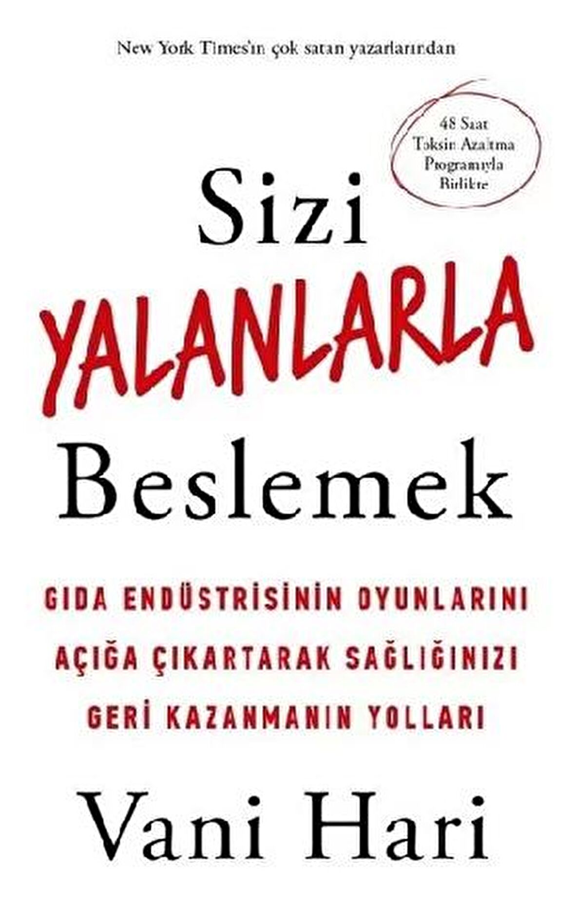 Sizi Yalanlarla Beslemek