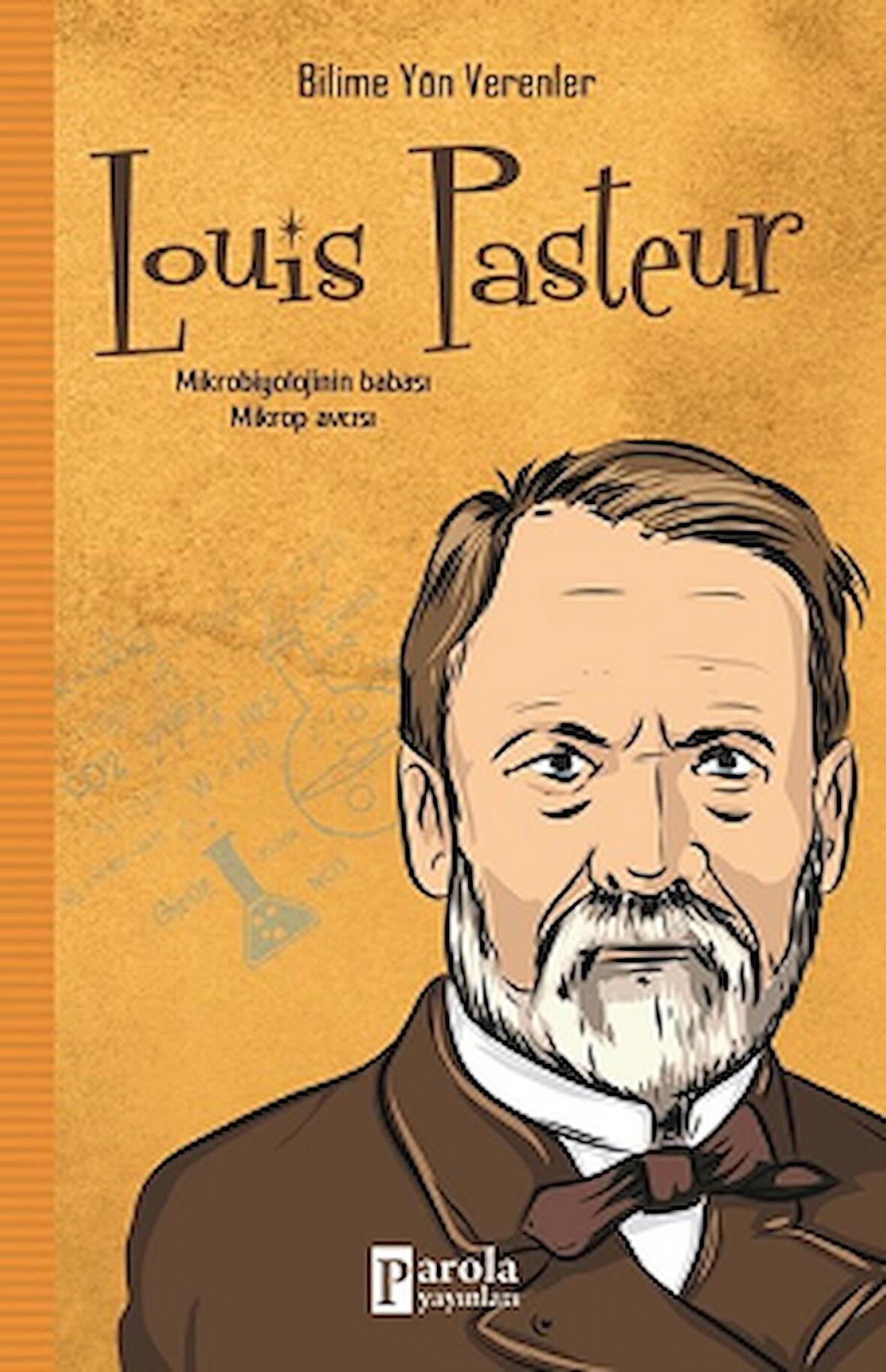 Louis Pasteur - Bilime Yön Verenler