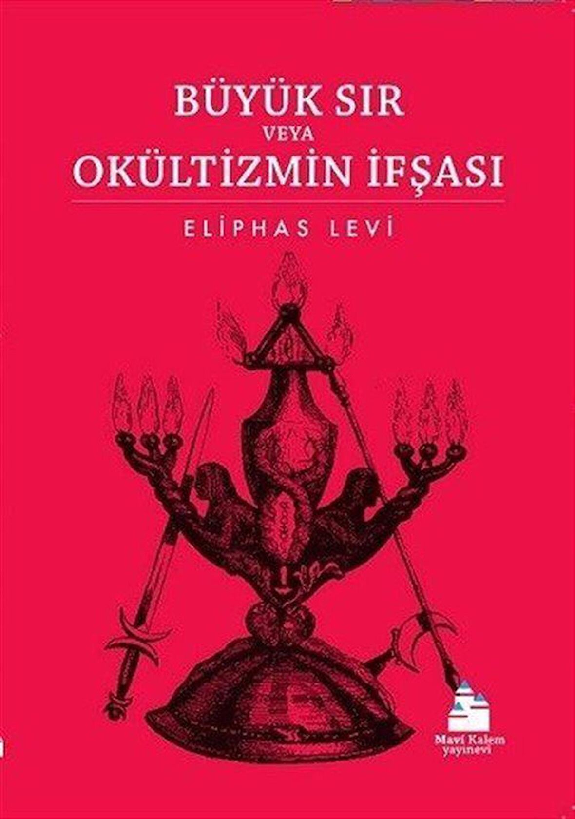 Büyük Sır veya Okültizmin İfşası / Eliphas Levi