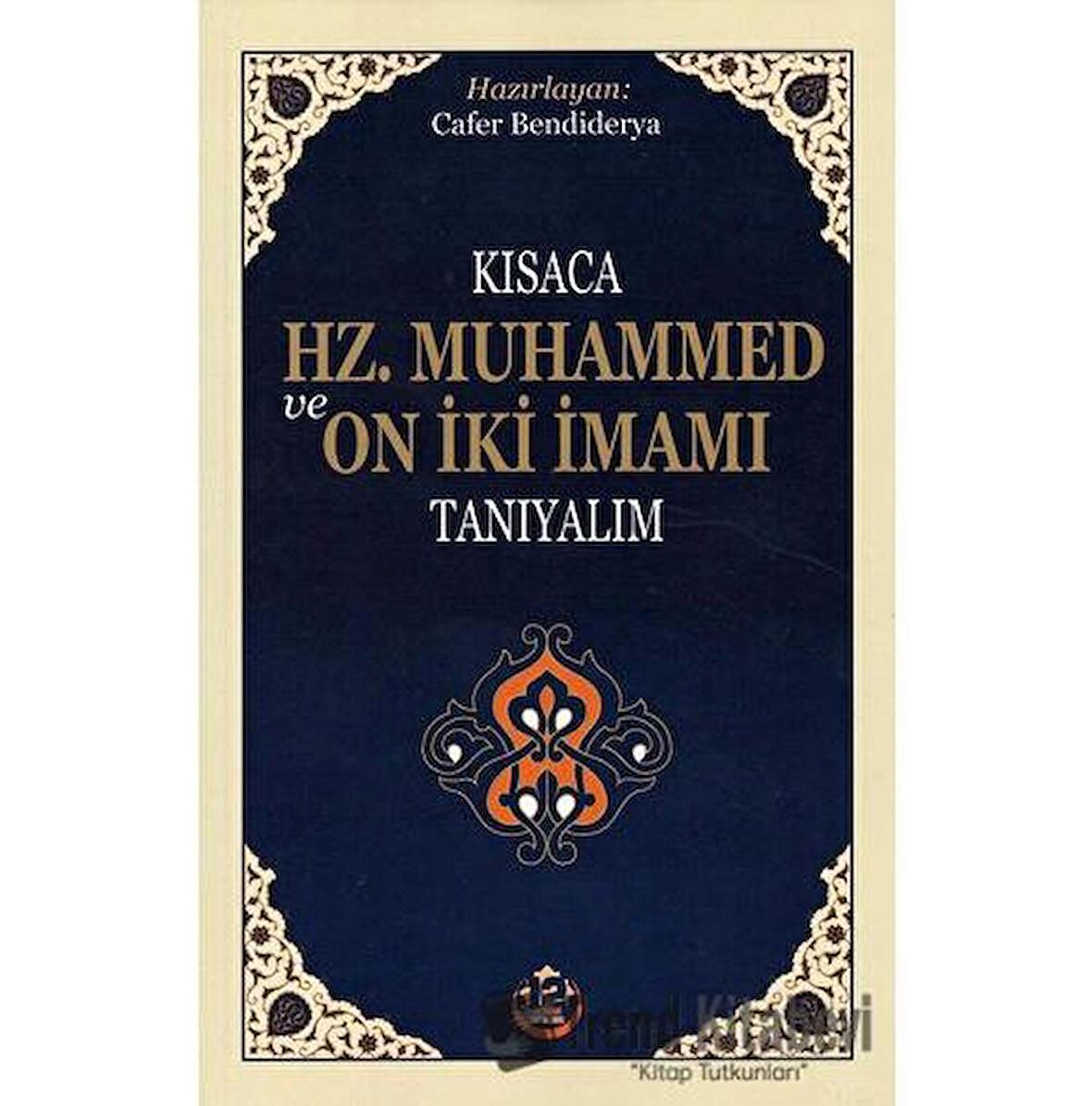 Kısaca Hz. Muhammed ve On İki İmamı Tanıyalım