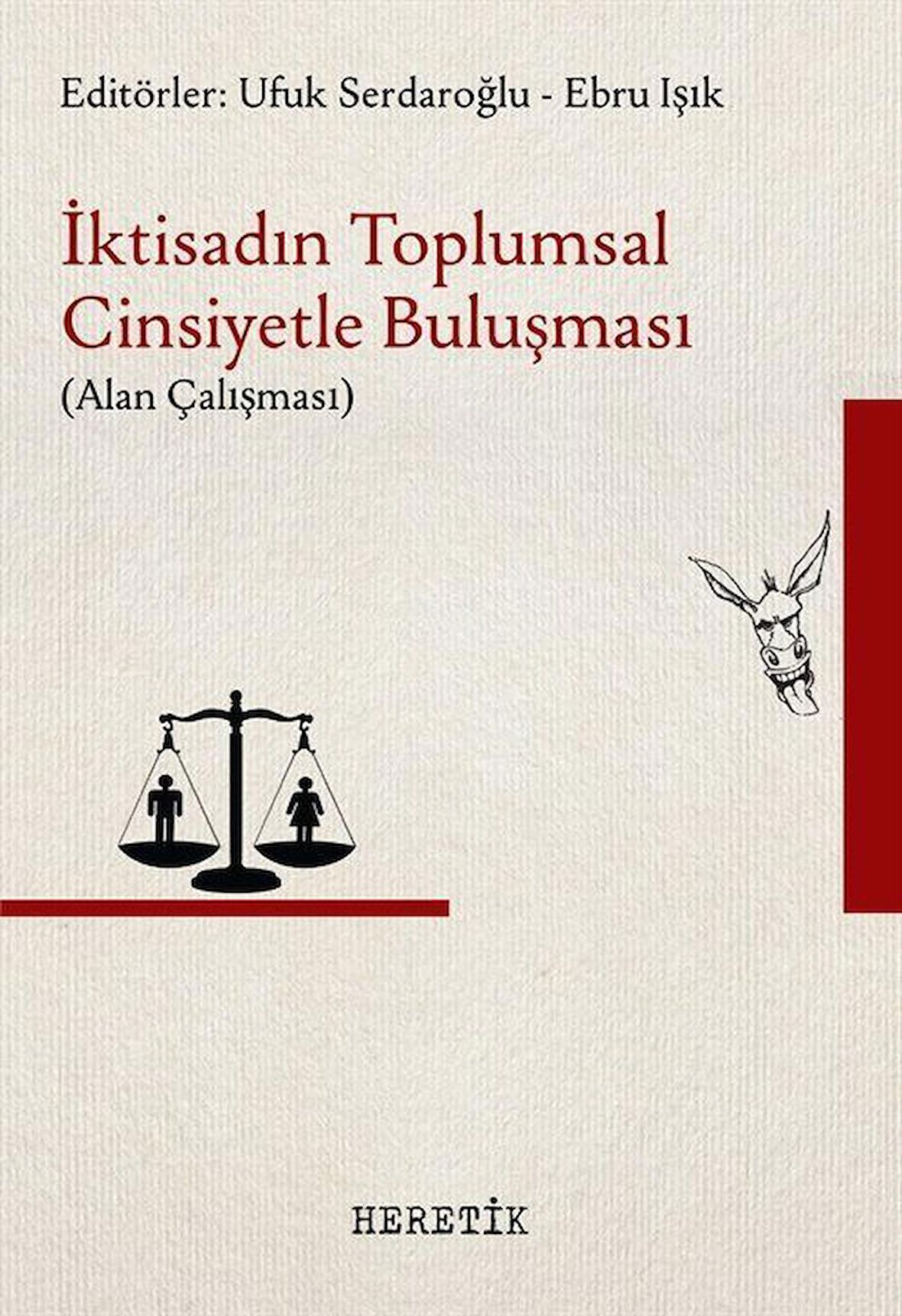 İktisadın Toplumsal Cinsiyetle Buluşması (Alan Çalışması) / Prof. Dr. Ufuk Serdaroğlu