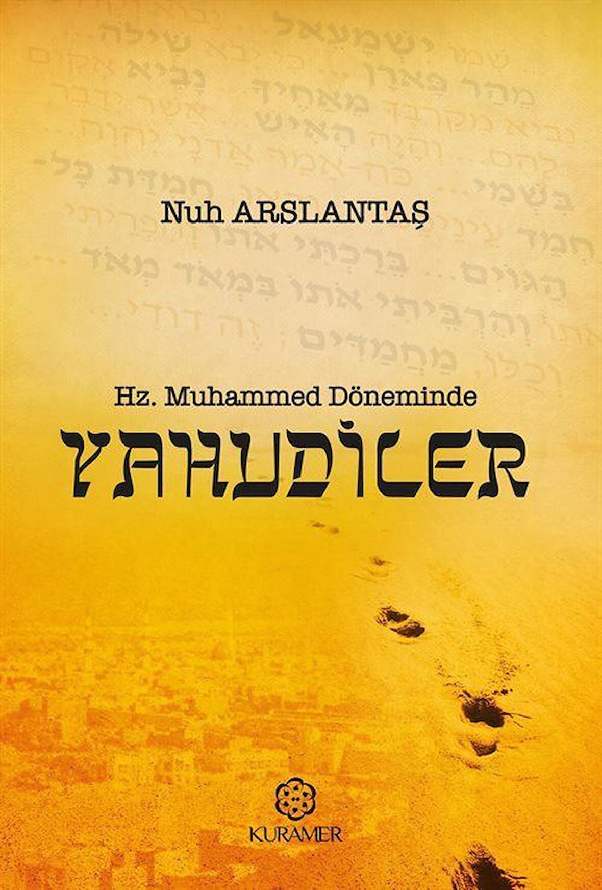 Hz. Muhammed Döneminde Yahudiler / Nuh Arslantaş