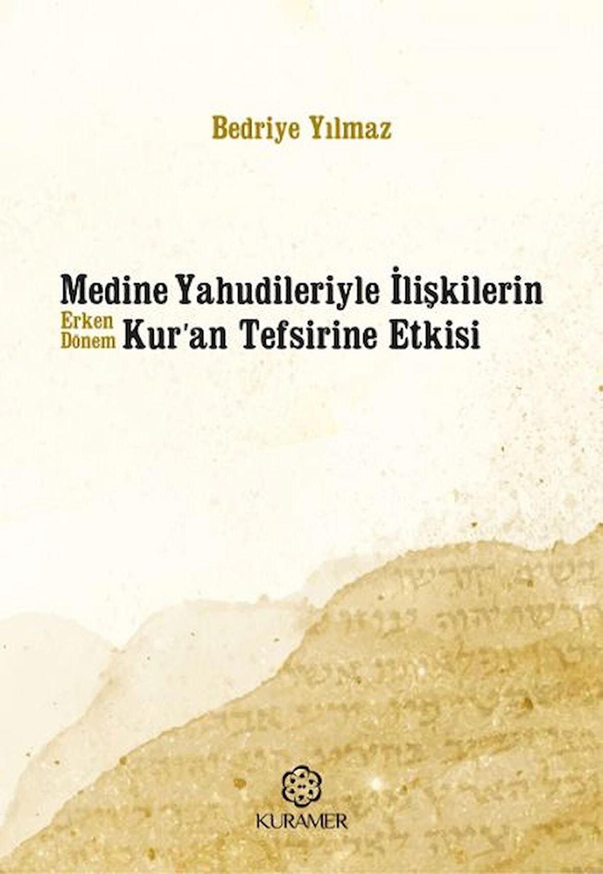 Medine Yahudileriyle İlişkilerin Erken Dönem Kur’an Tefsirine Etkisi