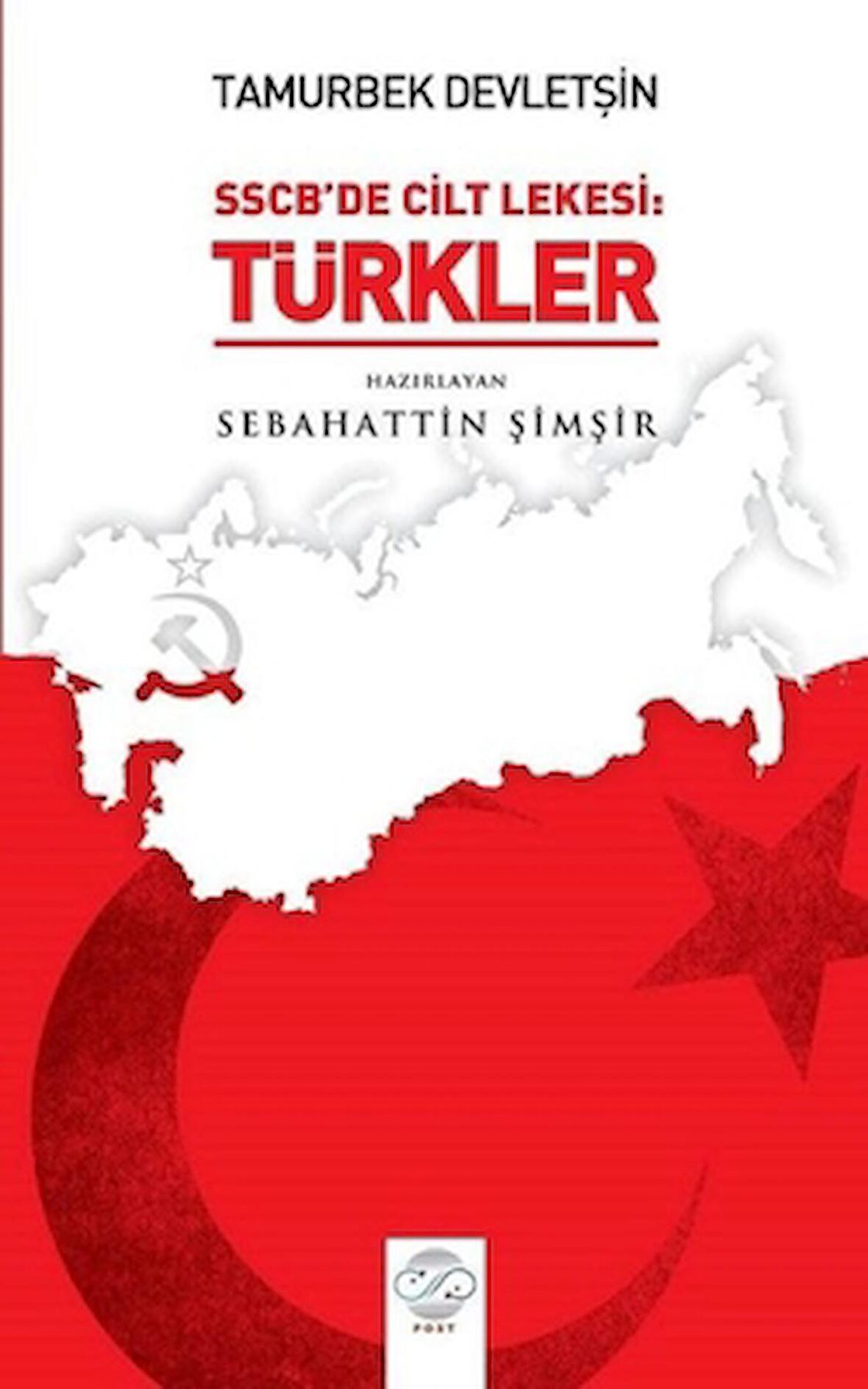 Tamurberk Devletşin - SSCB'de Cilt Lekesi:Türkler