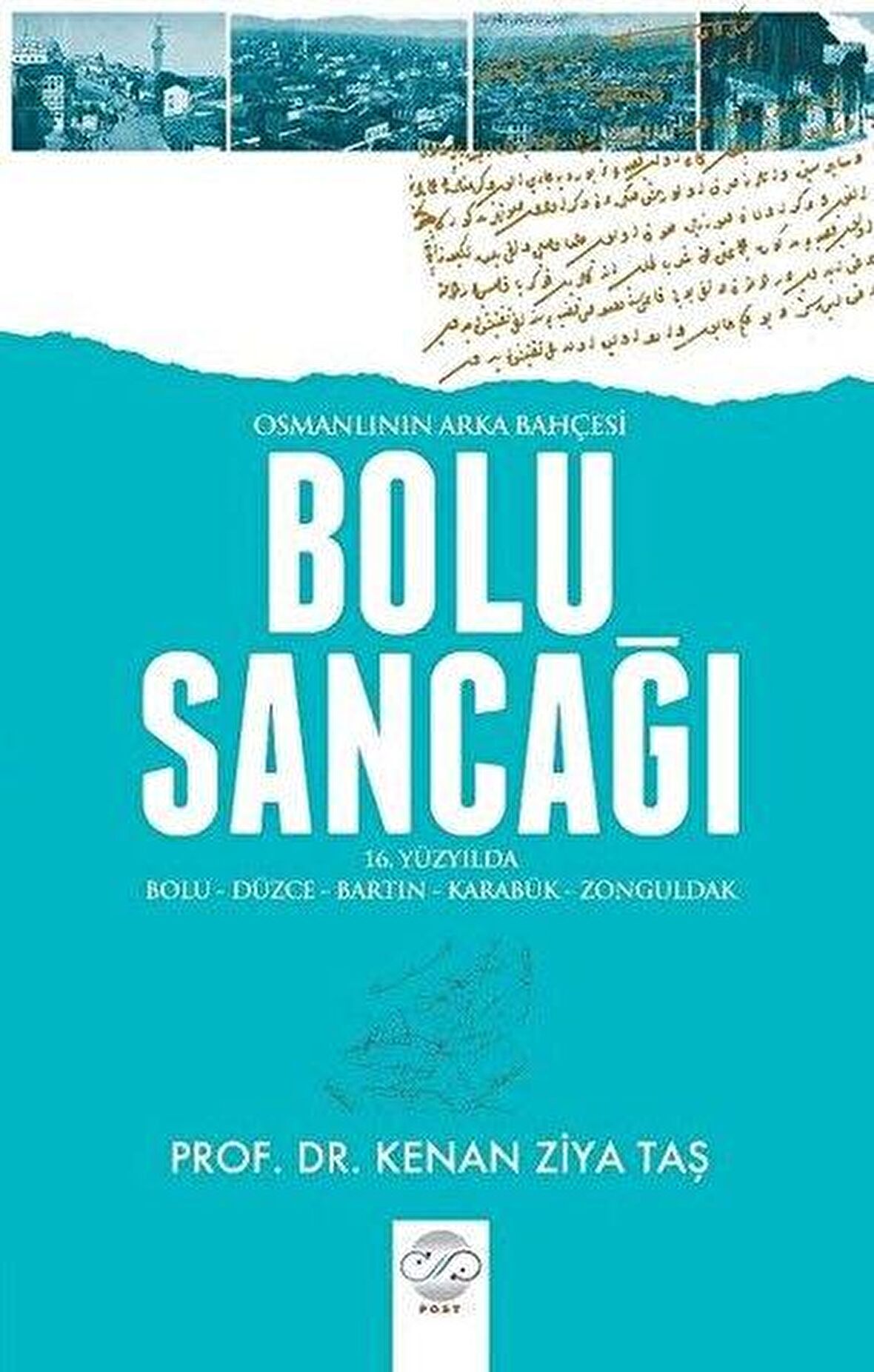 Osmanlının Arka Bahçesi Bolu Sancağı