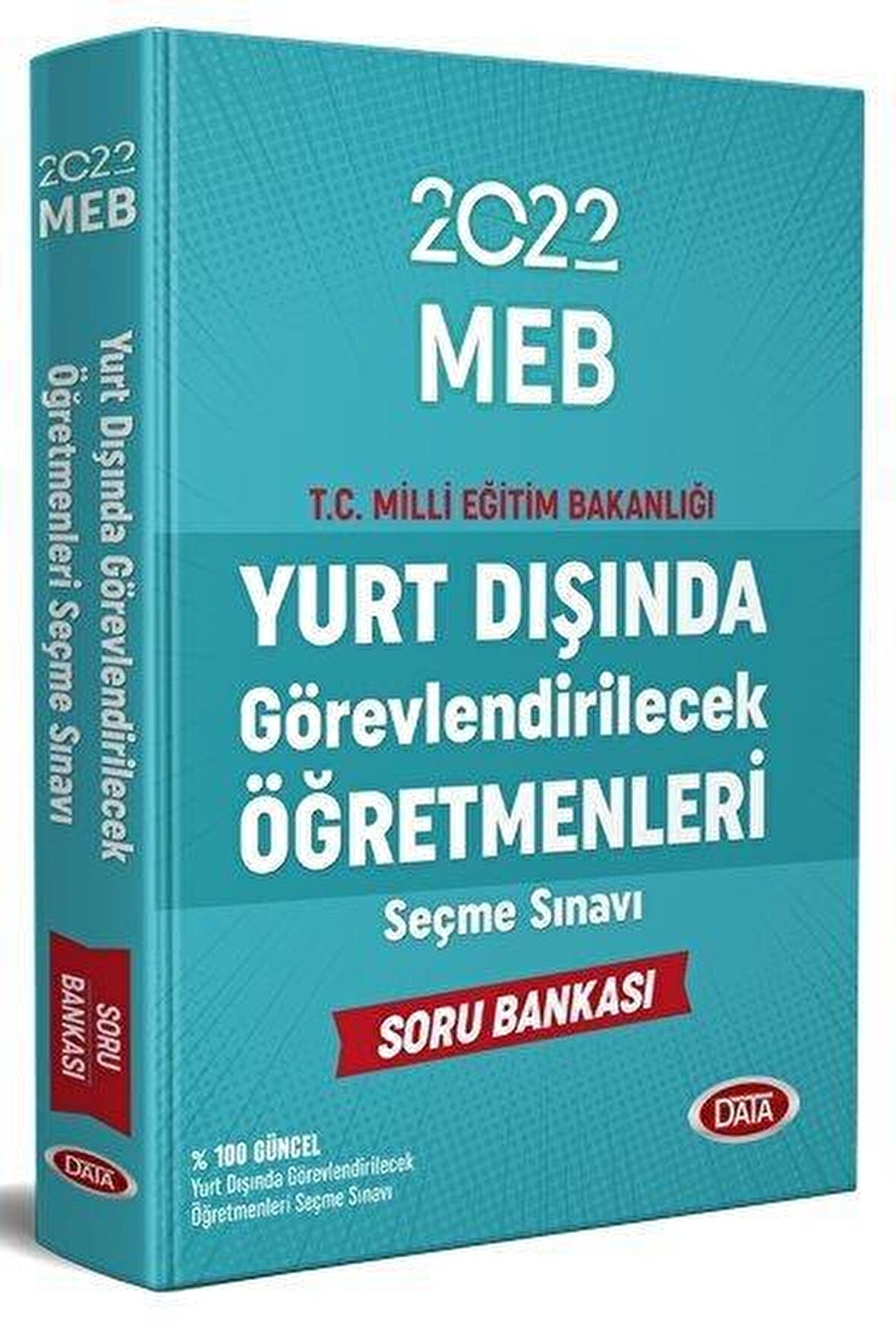 2022 MEB Yurt Dışında Görevlendirilecek Öğretmenleri Seçme Sınavı Soru Bankası Data Yayınları