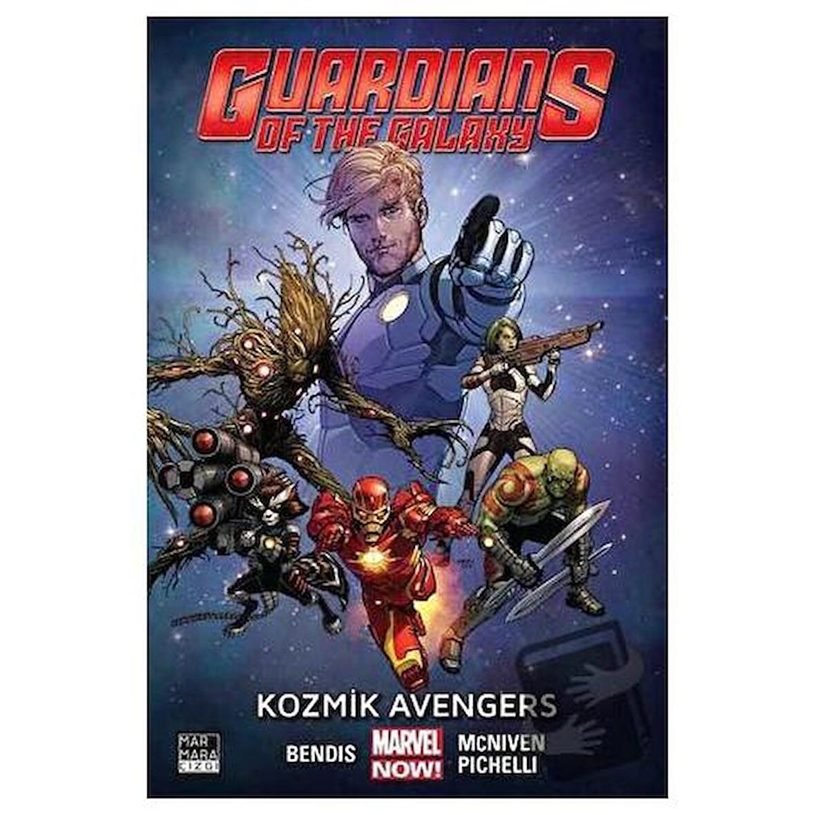 Guardians of the Galaxy Cilt: 01 - Kozmik Avengers