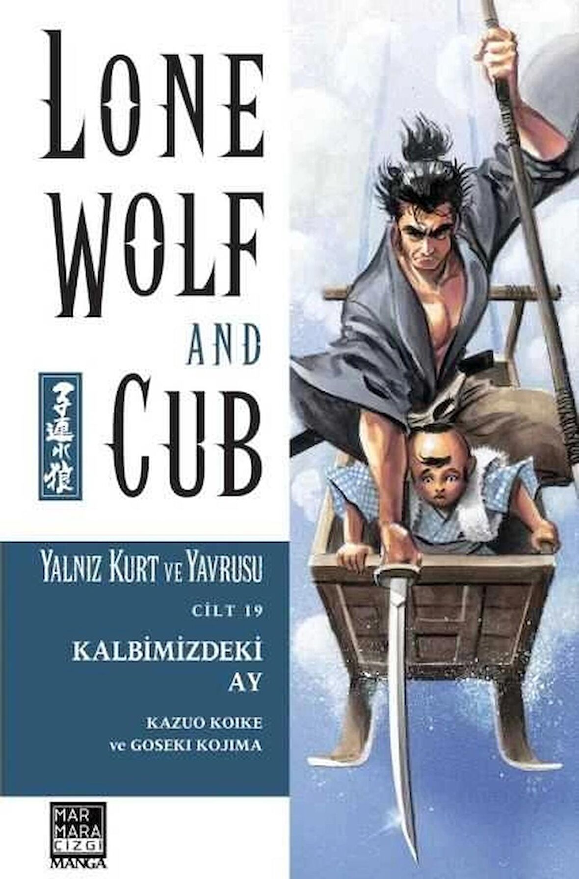 Lone Wolf And Cub - Yalnız Kurt Ve Yavrusu Cilt 19 Kalbimizdeki Ay