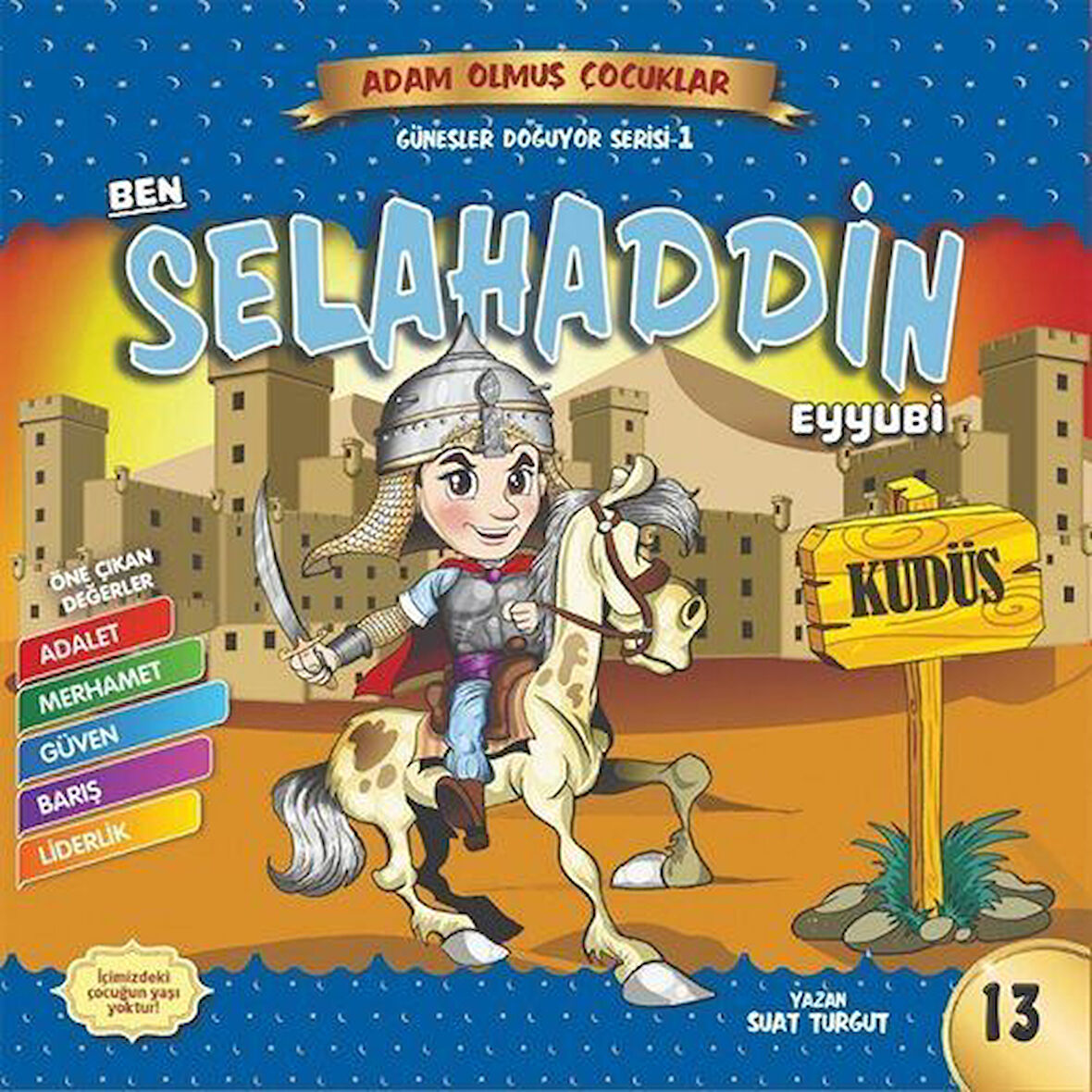 Ben Selahattin Eyyübi / Adam Olmuş Çocuklar Serisi 13 / Suat Turgut