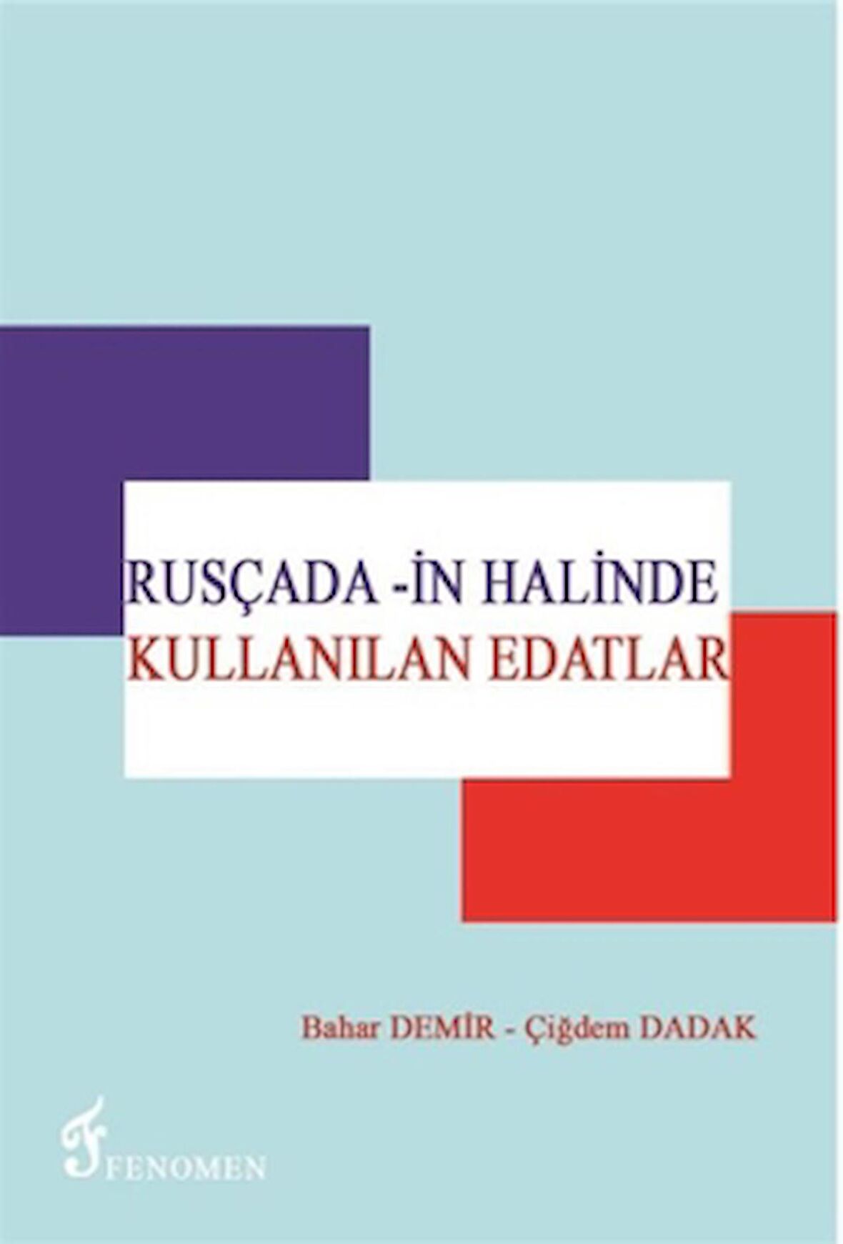 Rusçada -in Halinde Kullanılan Edatlar