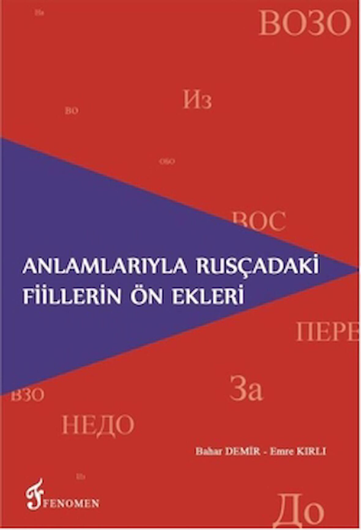 Anlamlarıyla Rusçadaki Fiillerin Ön Ekleri