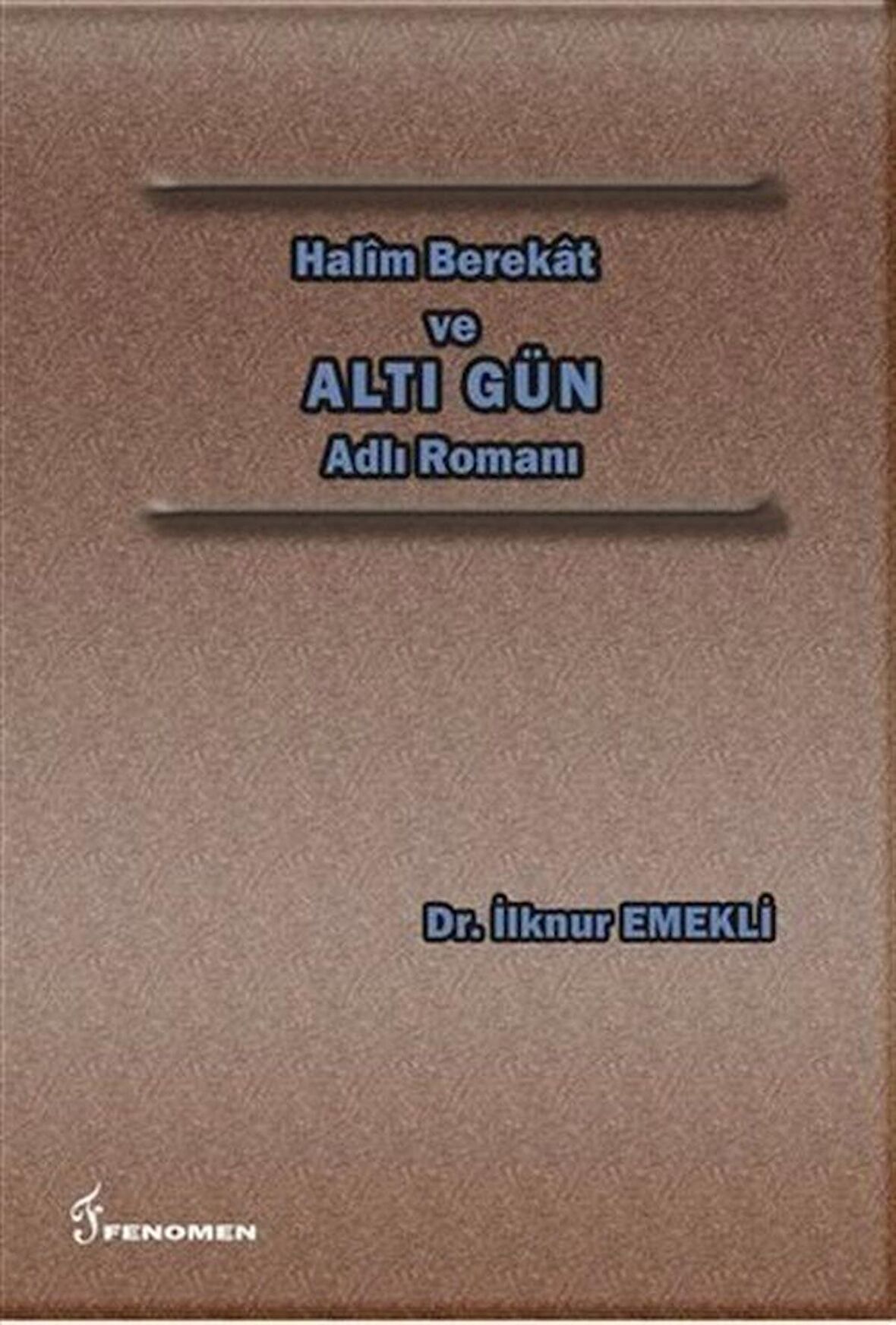 Halim Berekat ve Altı Gün Adlı Romanı