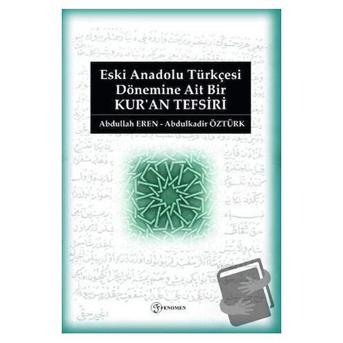 Eski Anadolu Türkçesi Dönemine Ait Bir Kur'an Tefsiri