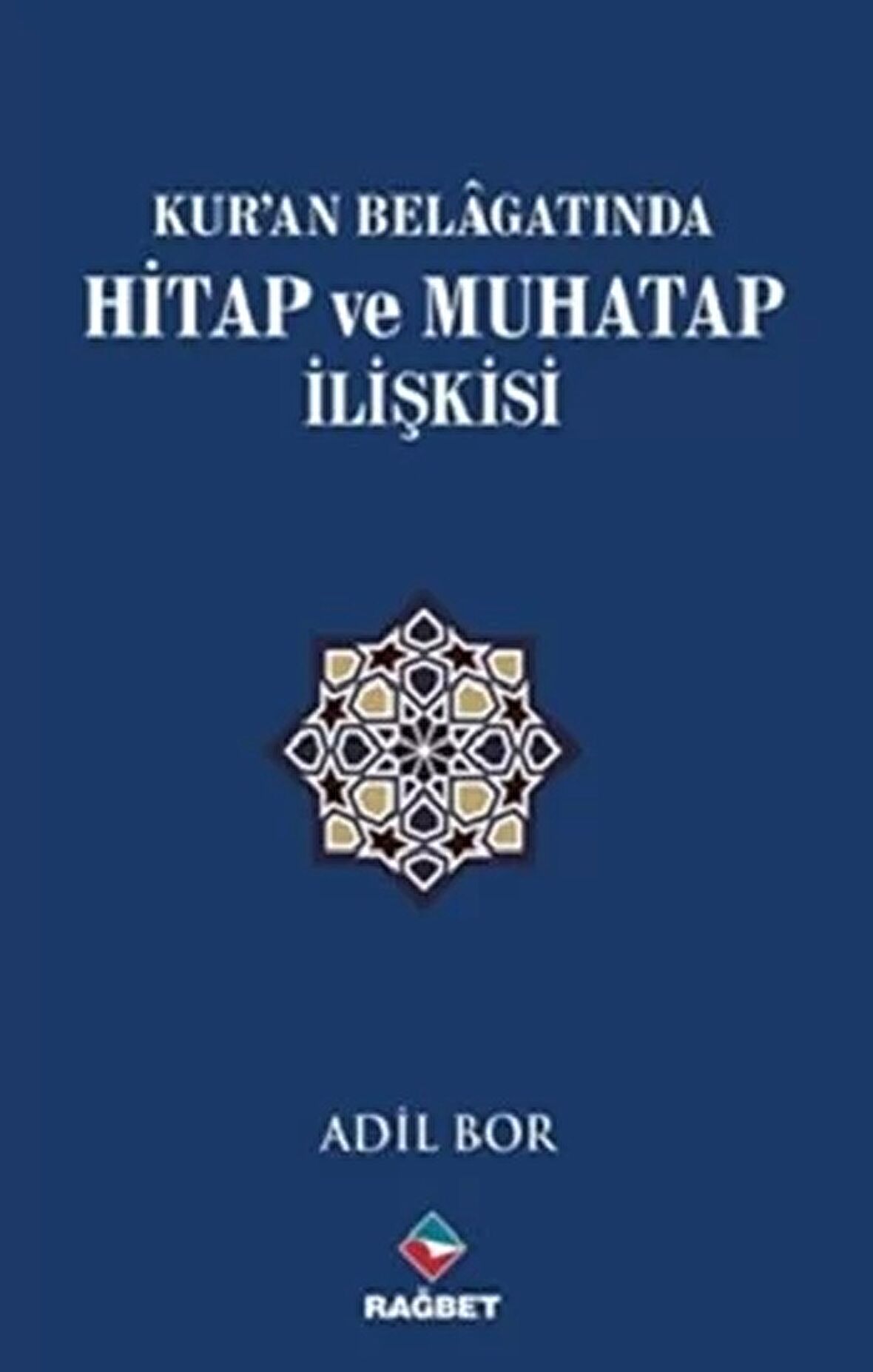 Kur'an Belagatında Hitap ve Muhatap İlişkisi