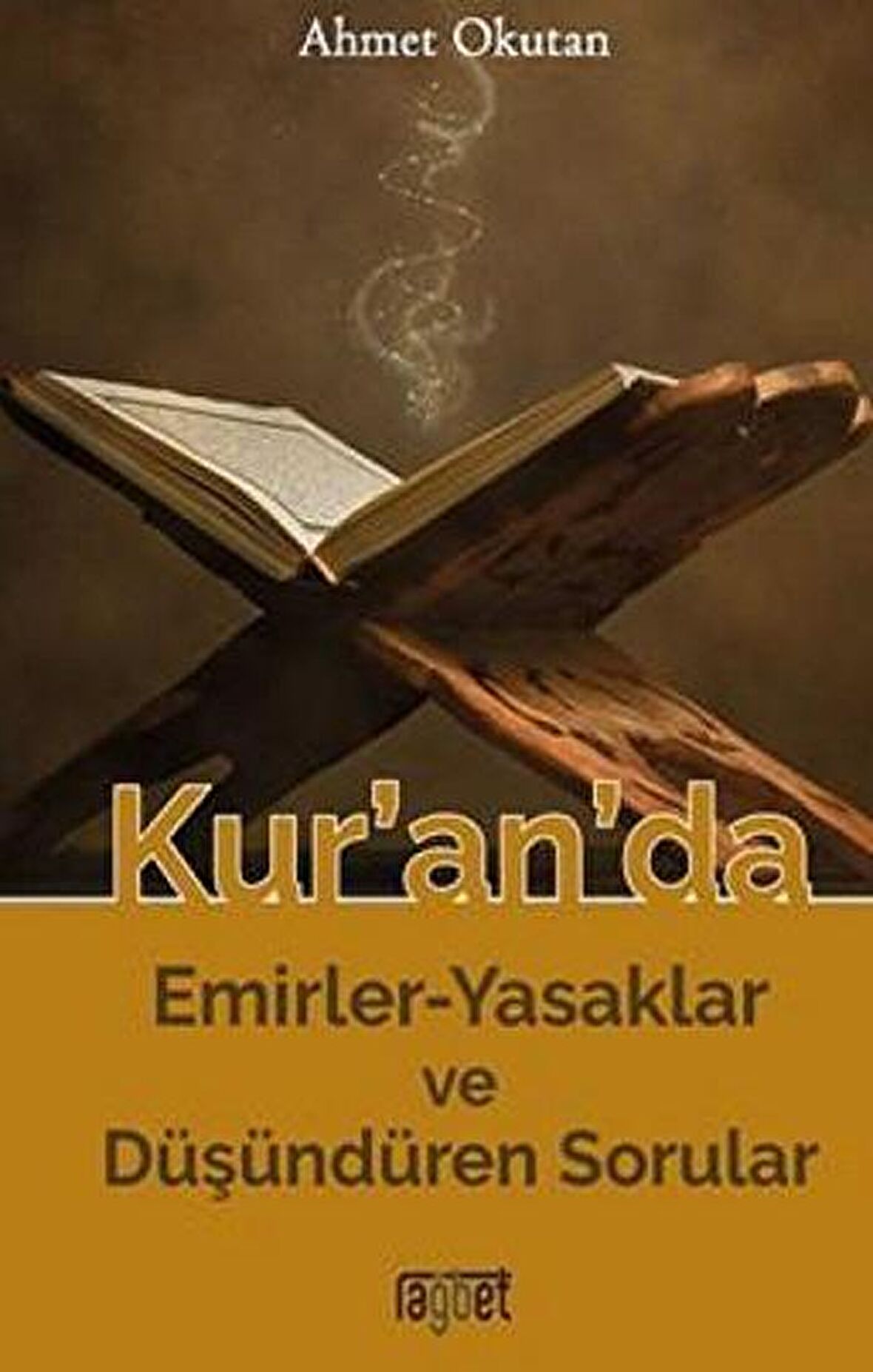 Kur’an’da Emirler-Yasaklar ve Düşündüren Sorular