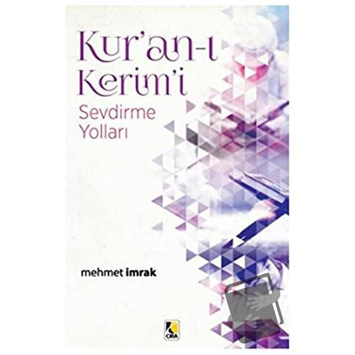 Kur’an-ı Kerim’i Sevdirme Yolları