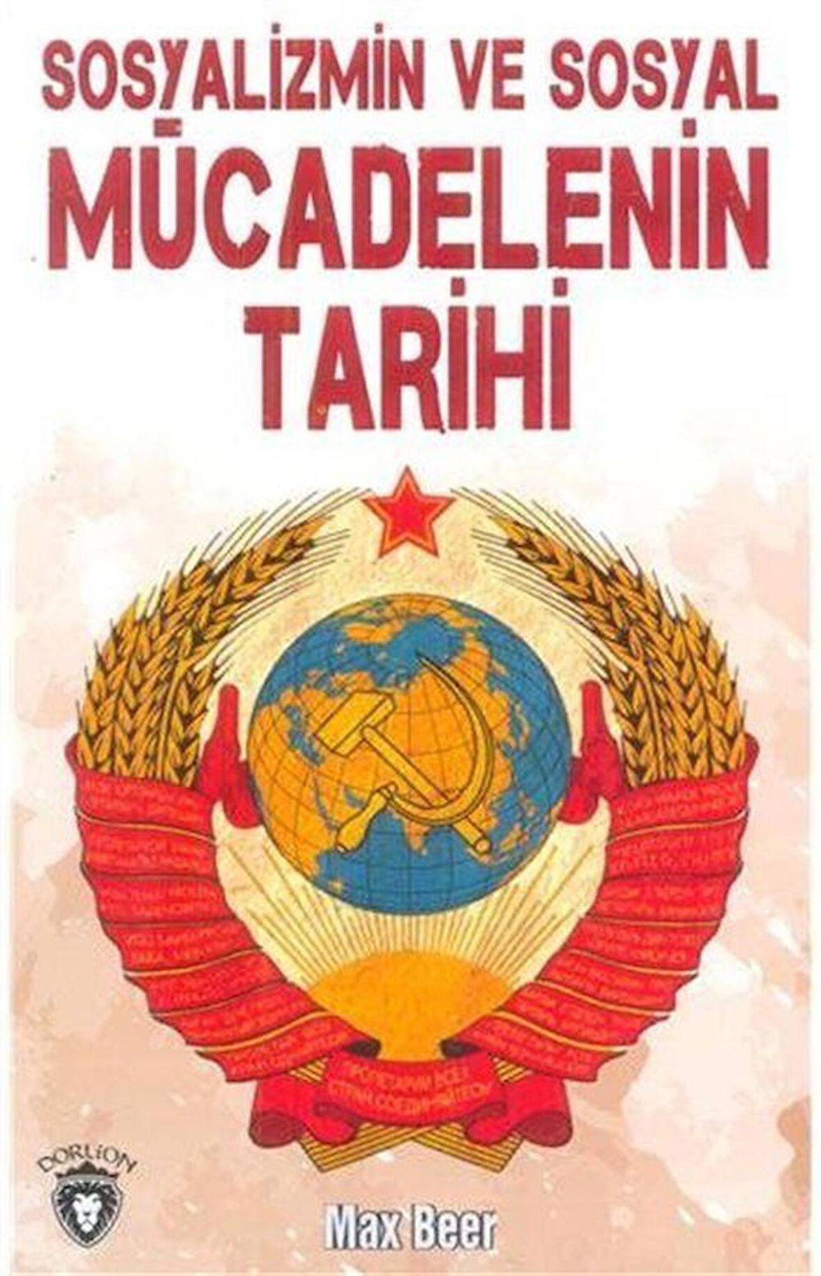 Sosyalizm ve Sosyal Mücadelenin Tarihi / Max Beer
