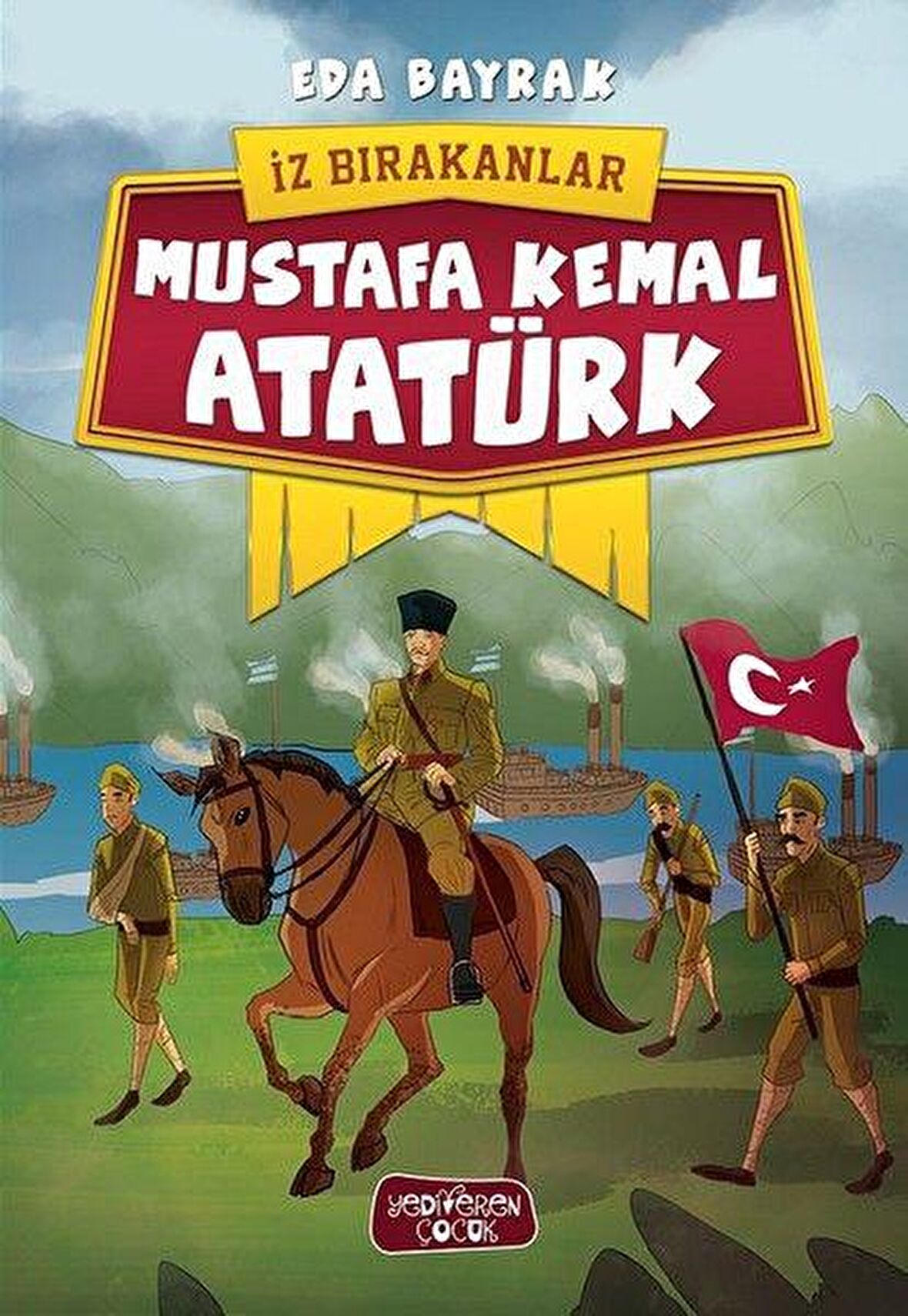 Mustafa Kemal Atatürk - İz Bırakanlar