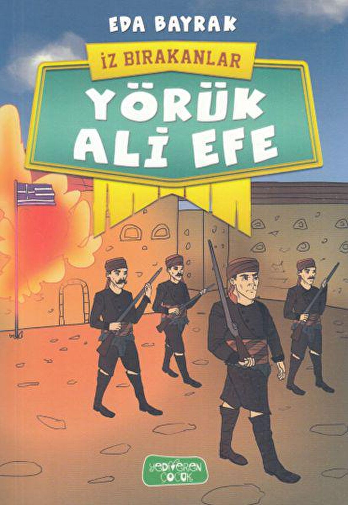 Yörük Ali Efe - İz Bırakanlar