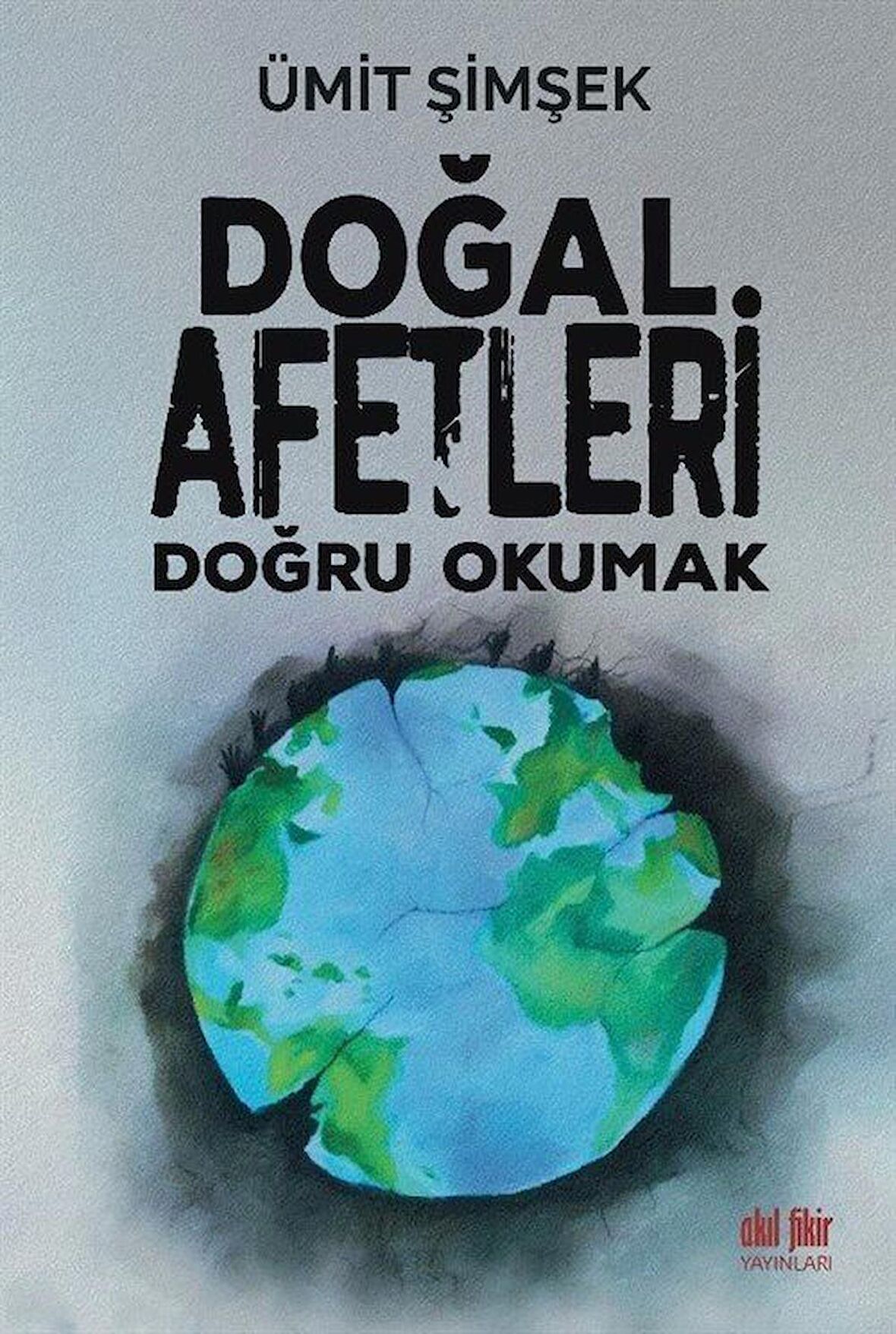 Doğal Afetleri Doğru Okumak