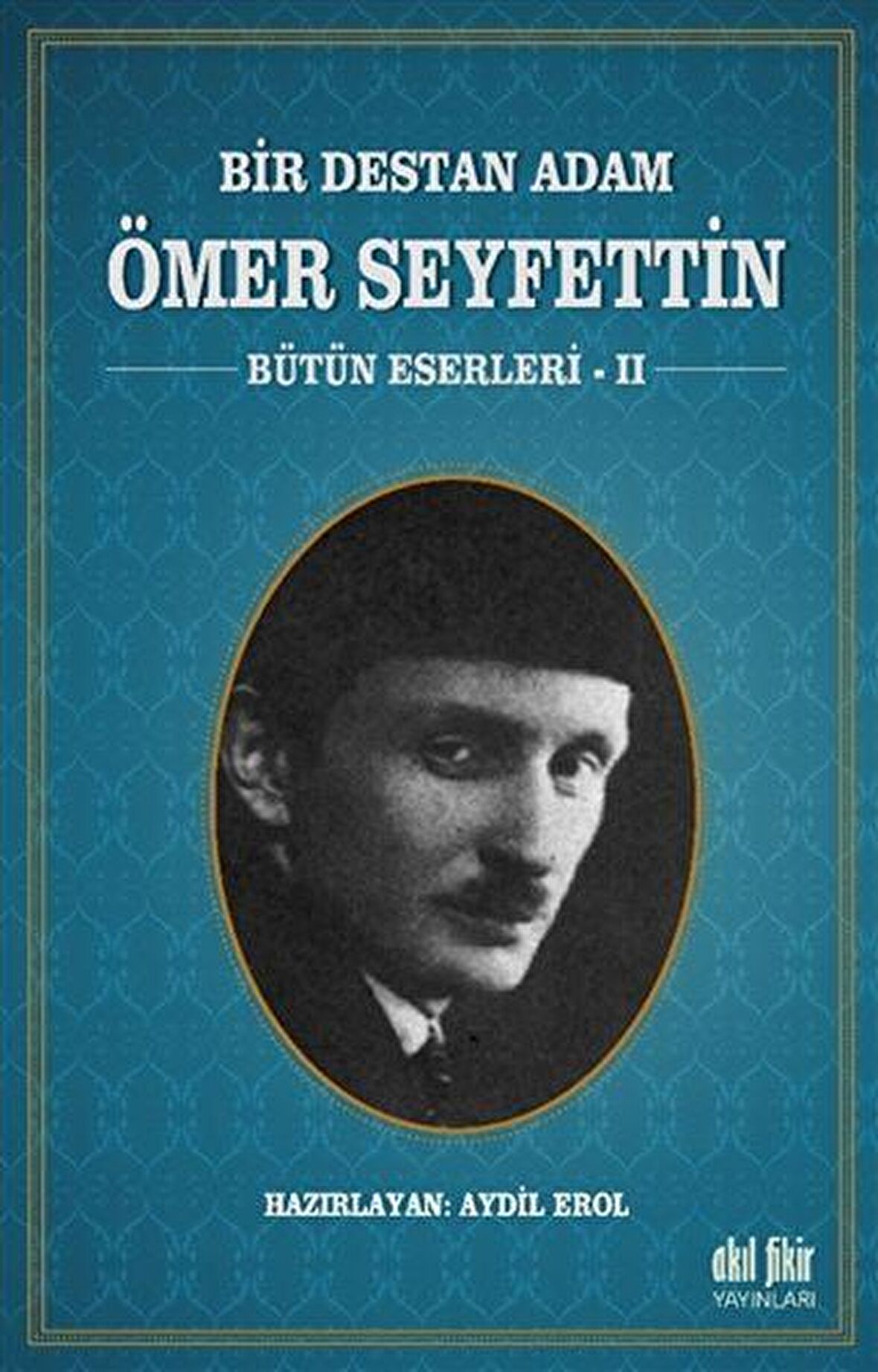 Bir Destan Adam Ömer Seyfettin Cilt: 2