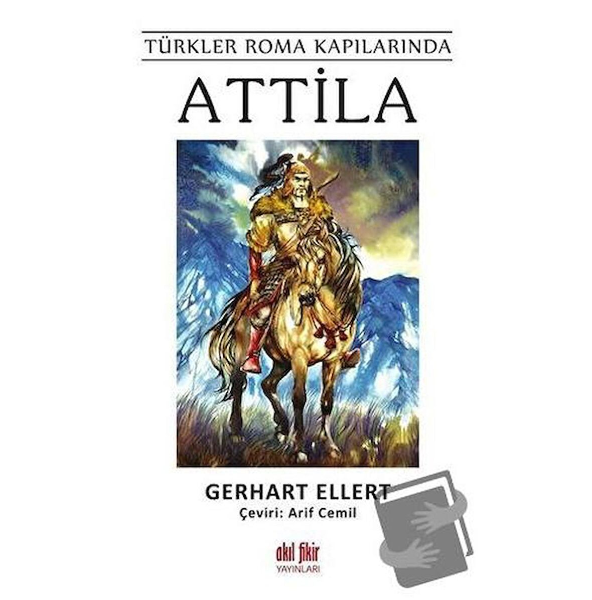 Türkler Roma Kapılarında Attila