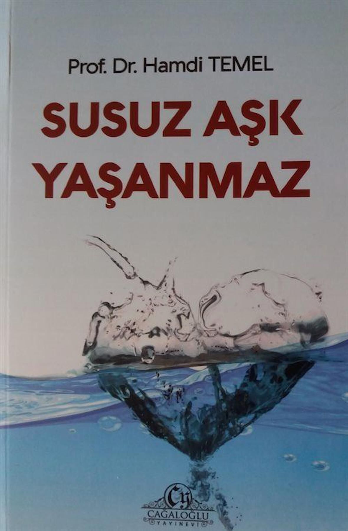 Susuz Aşk Yaşanmaz