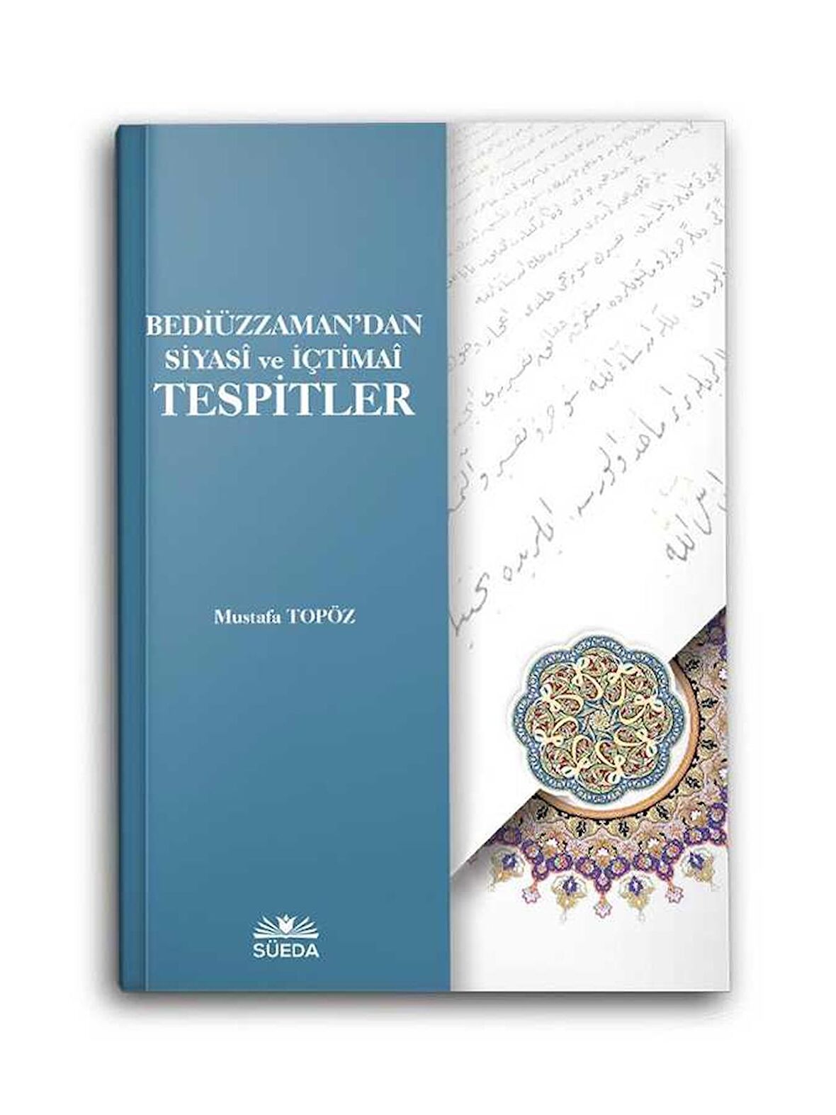 Bediüzzaman'dan Siyasi ve İçtimai Tespitler