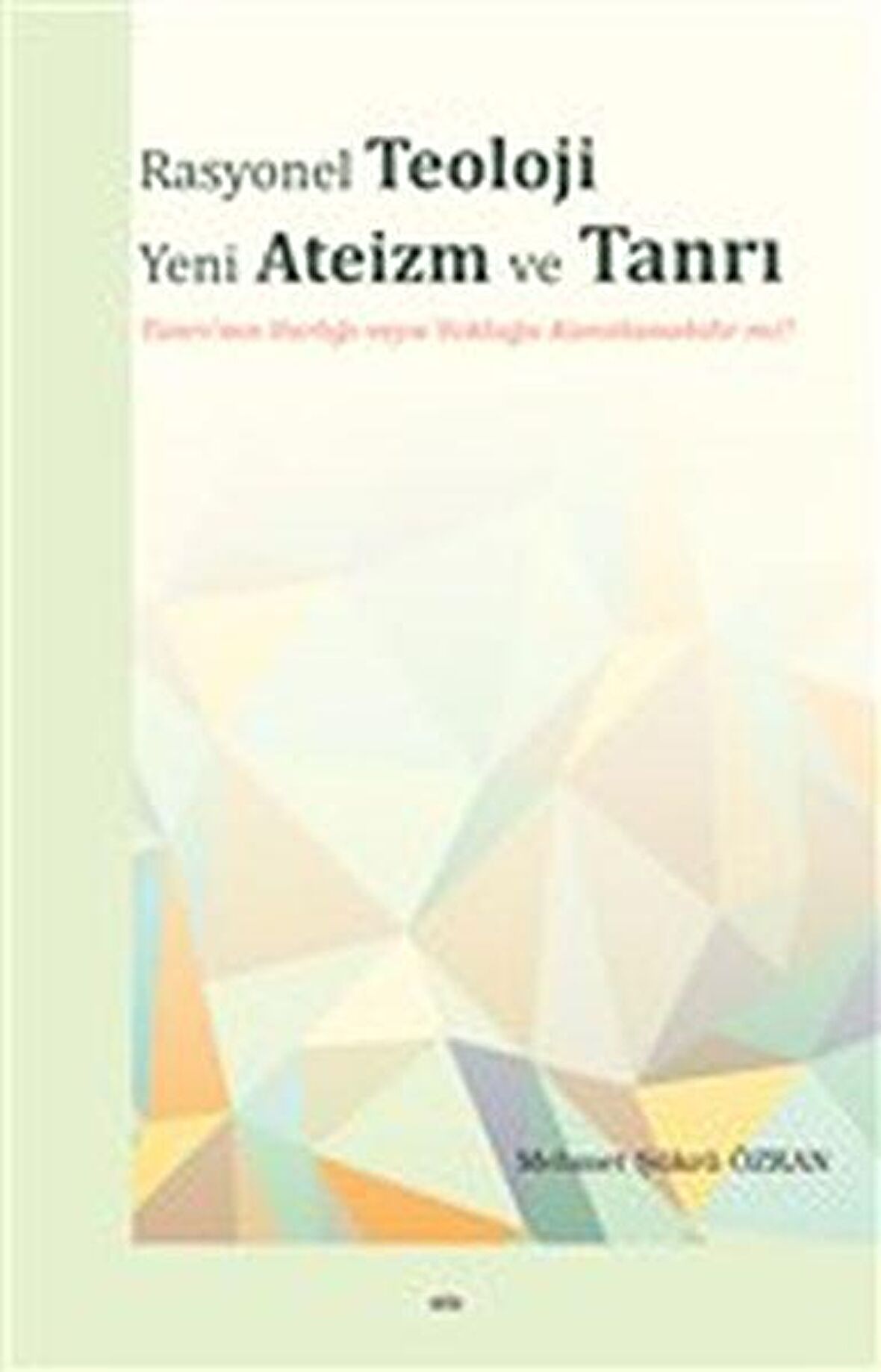 Rasyonel Teoloji Yeni Ateizm ve Tanrı