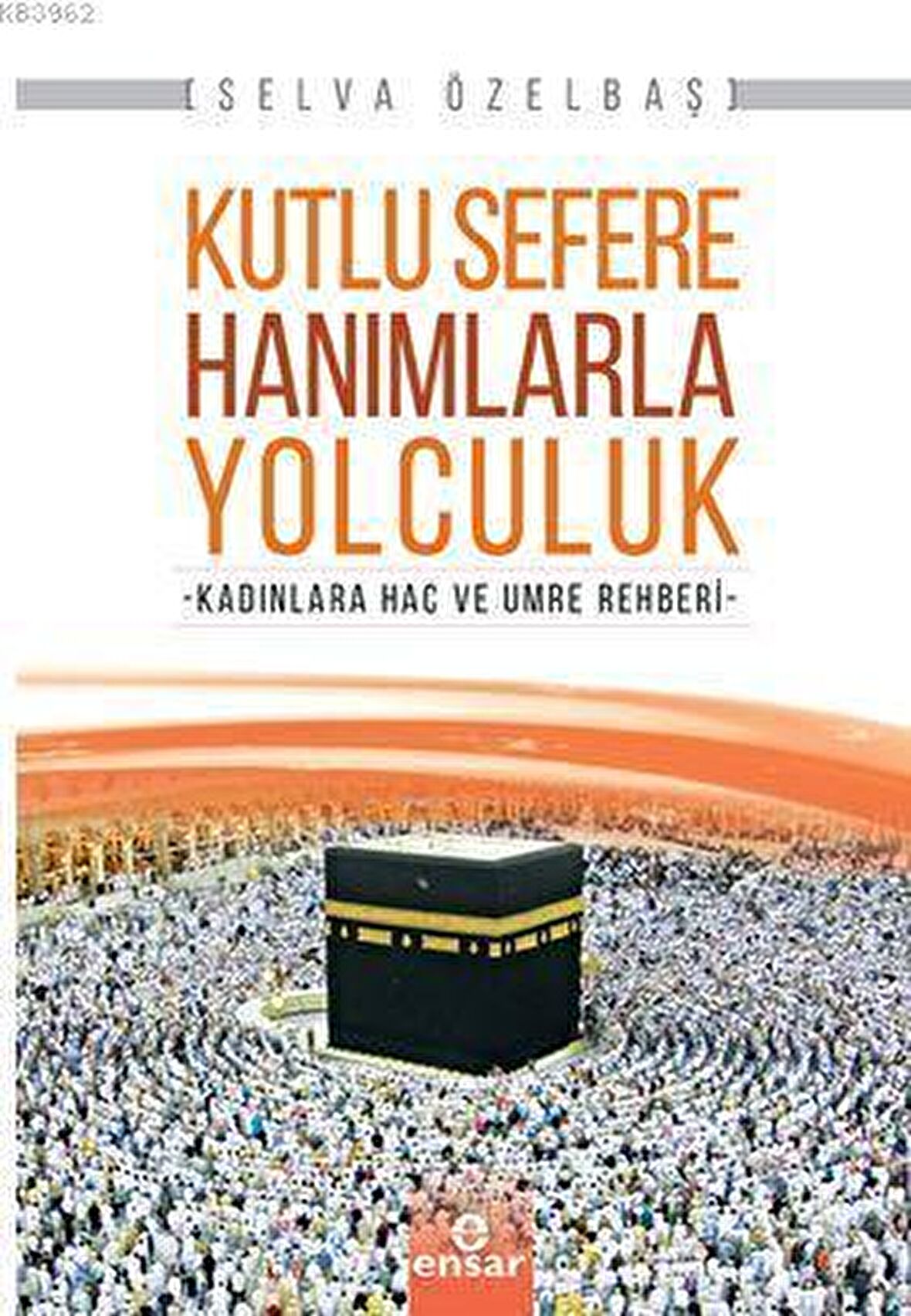 Kutlu Sefere Hanımlarla Yolculuk