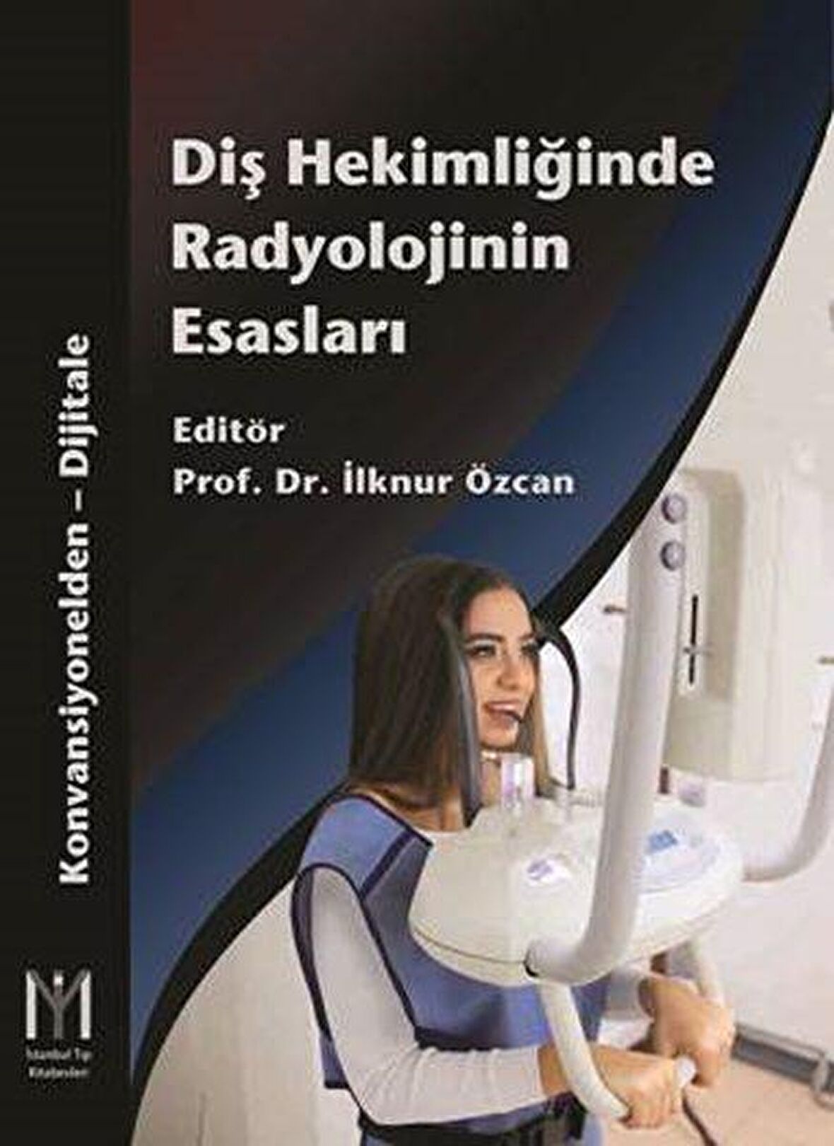 Diş Hekimliğinde Radyolojinin Esasları