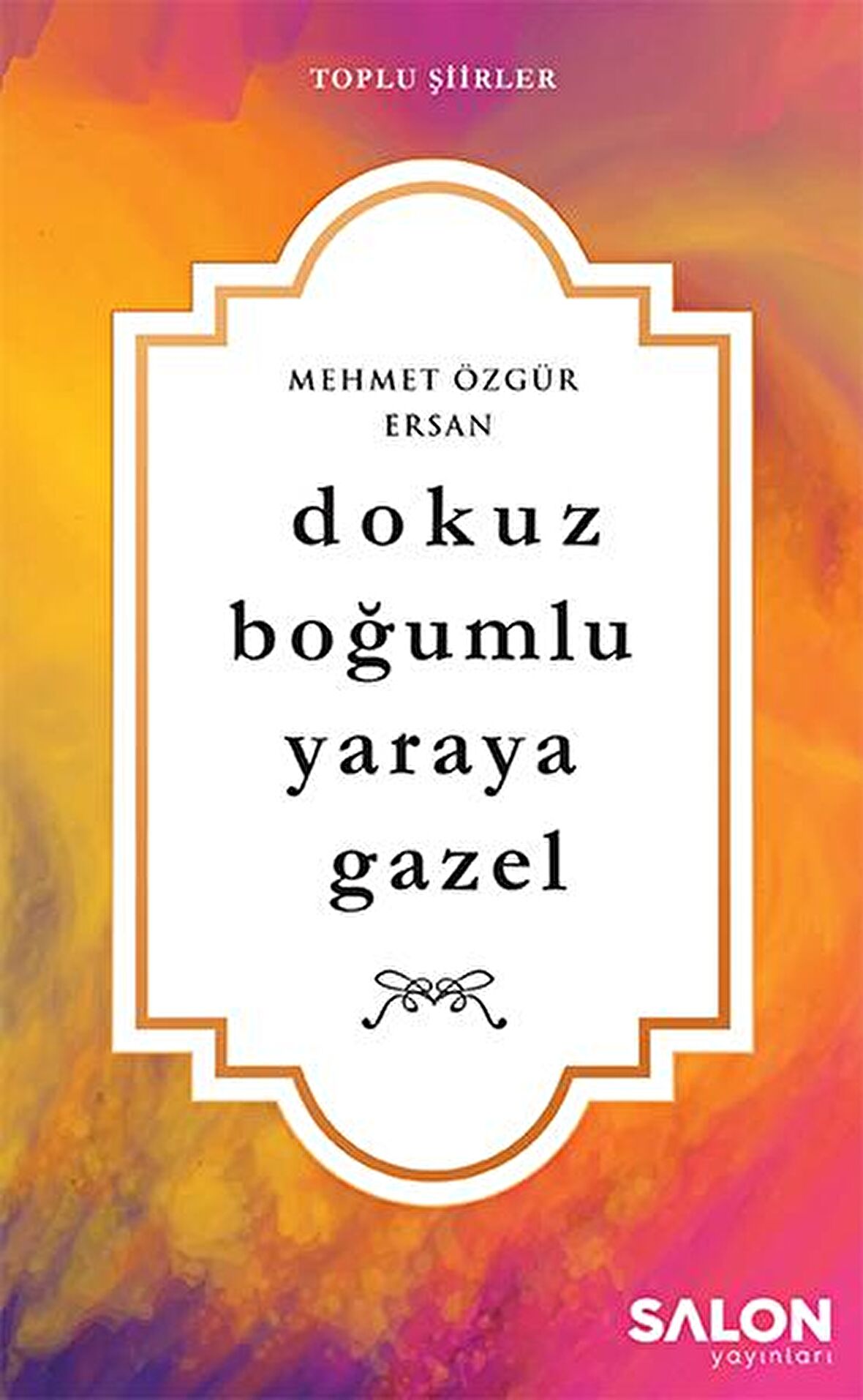 Dokuz Boğumlu Yaraya Gazel