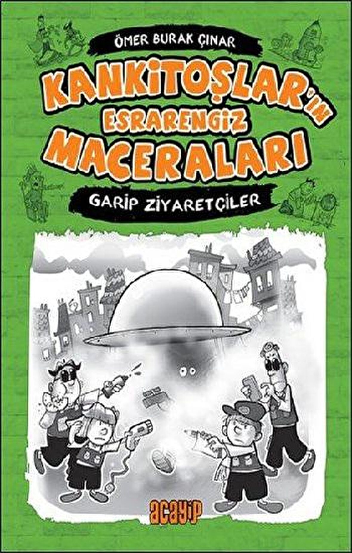 Kankitoşlar'ın Esrarengiz Maceraları - Garip Ziyaretçiler