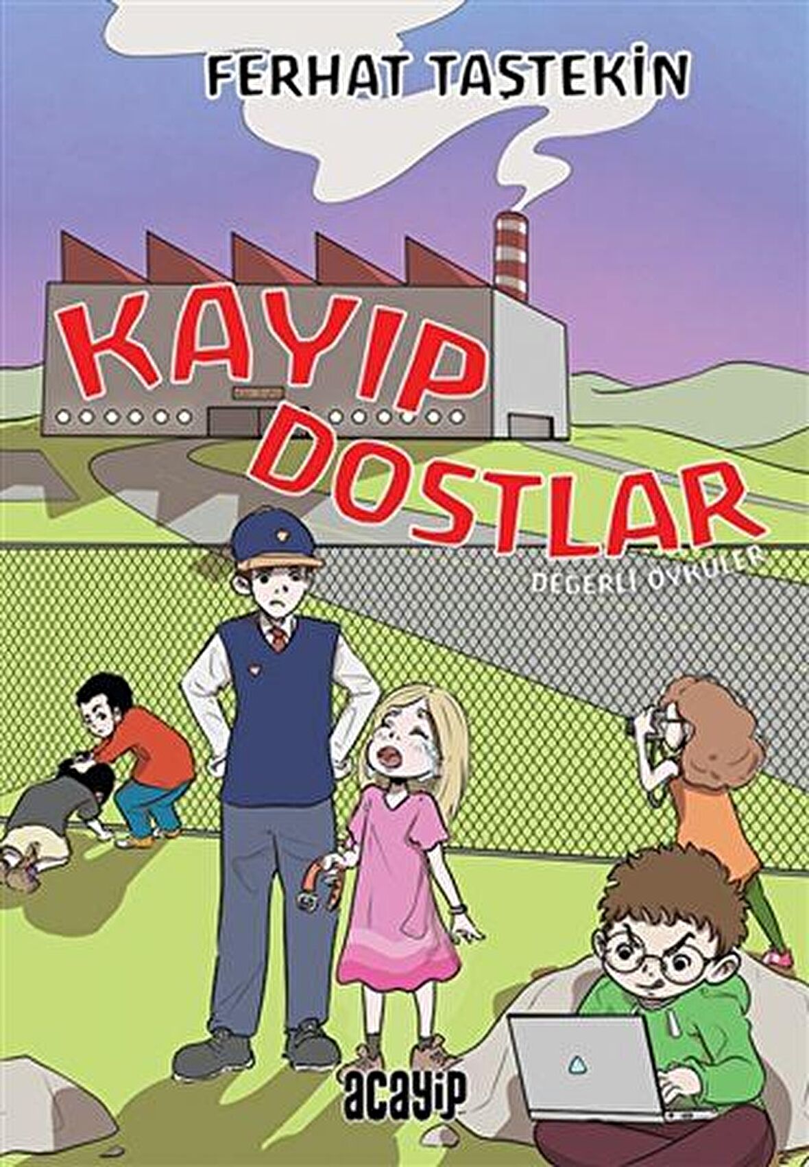 Kayıp Dostlar - Değerli Öyküler