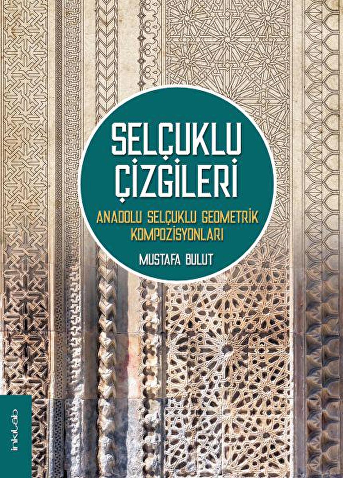 Selçuklu Çizgileri: Anadolu Selçuklu Geometrik Kompozisyonları