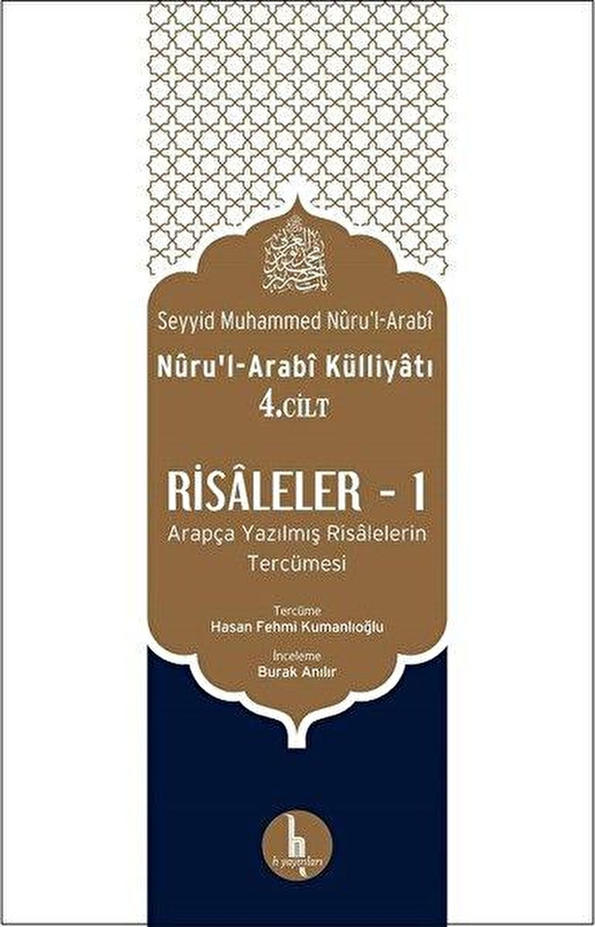 Risaleler -1 (Nuru’l-Arabi Külliyatı 4. Cilt)