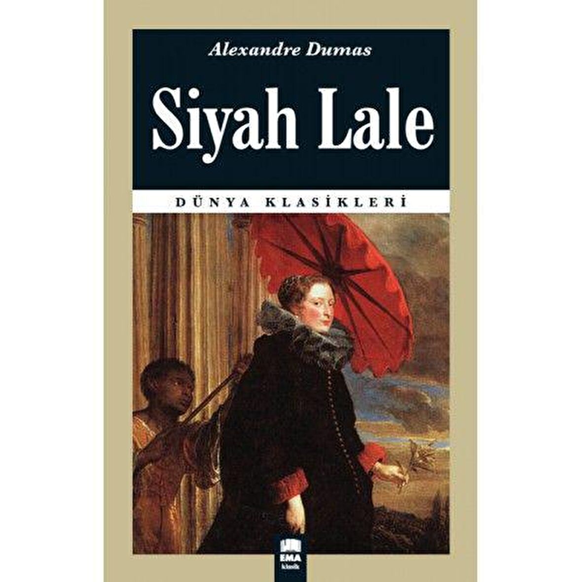 Siyah Lale - Alexandre Dumas - Ema Kitap