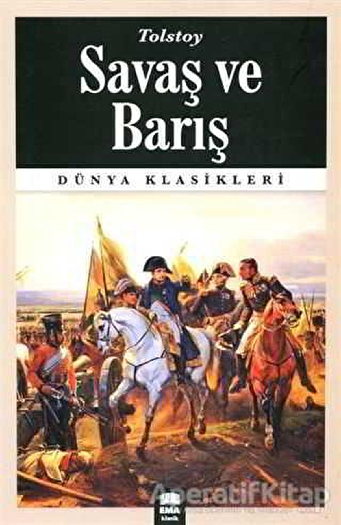 Savaş ve Barış - Lev Nikolayeviç Tolstoy - Ema Kitap