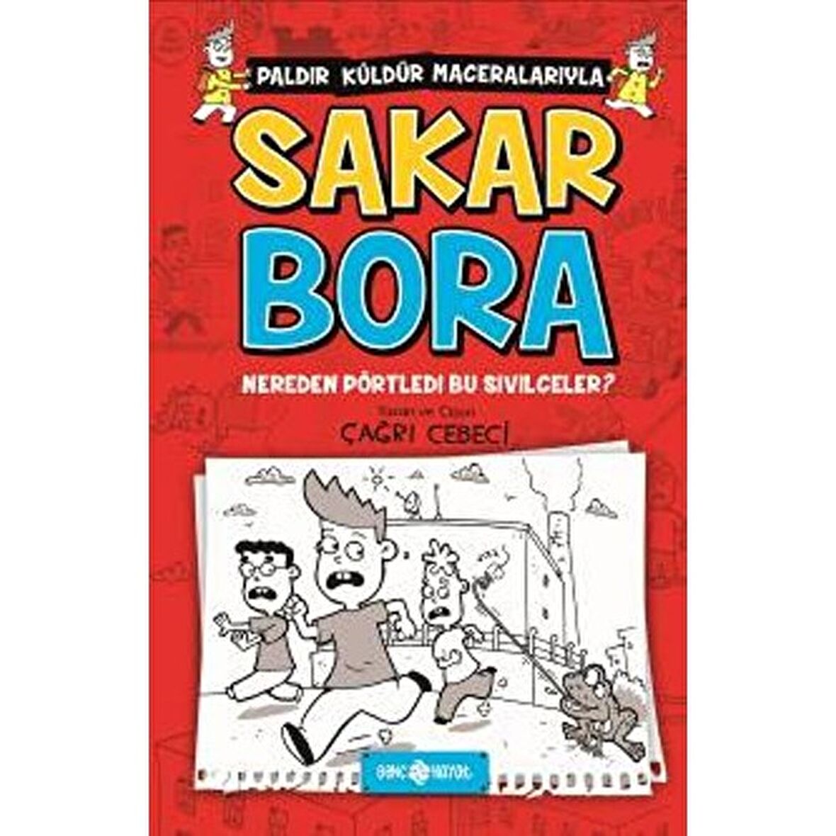 Sakar Bora - Nereden Pörtledi Bu Sivilceler?