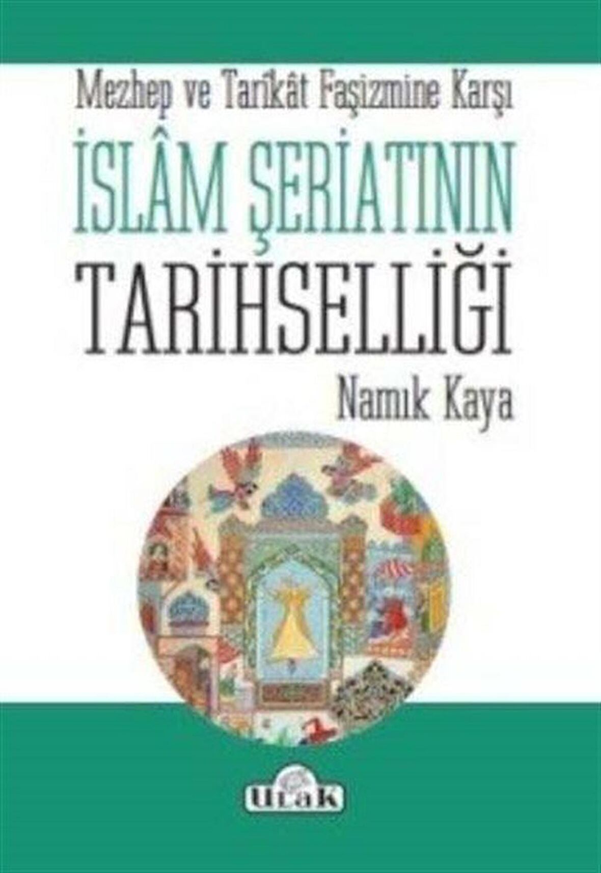 İslam Şeriatının Tarihselliği