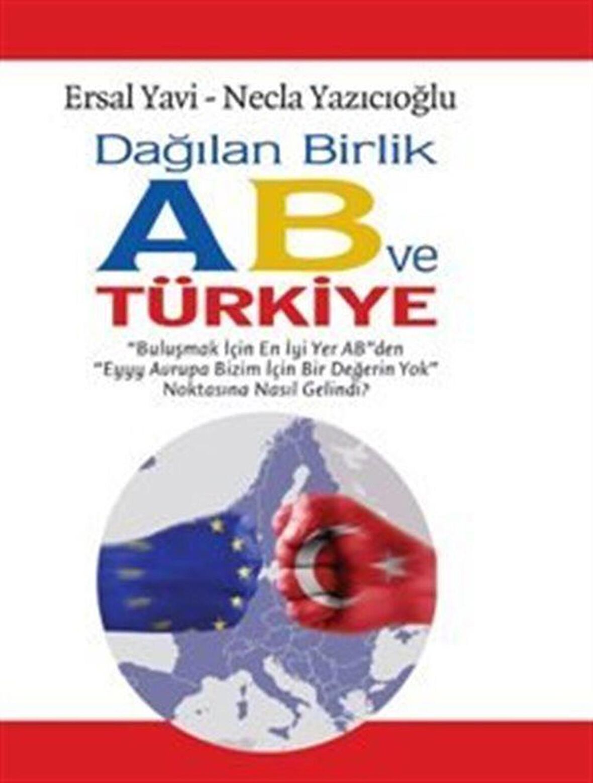 Dağılan Birlik AB ve Türkiye