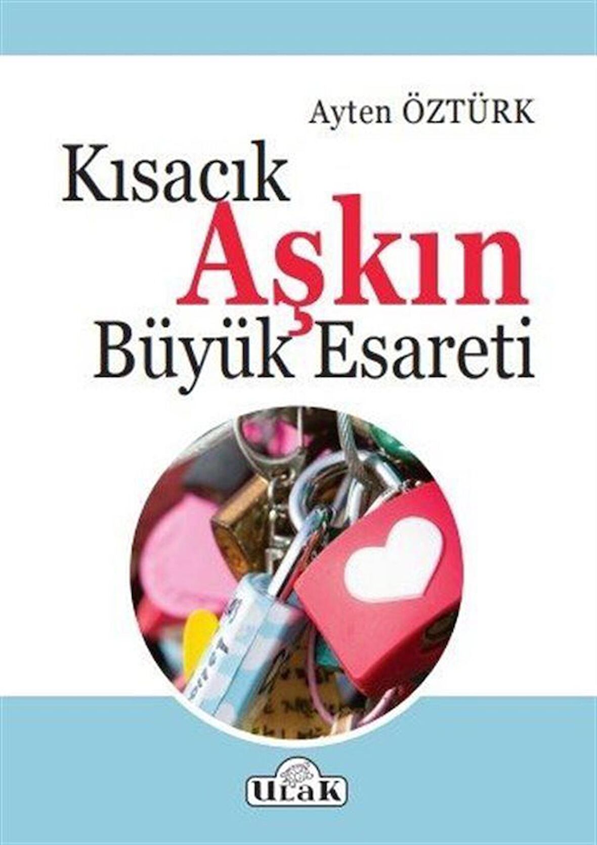 Kısacık Aşkın Büyük Esareti