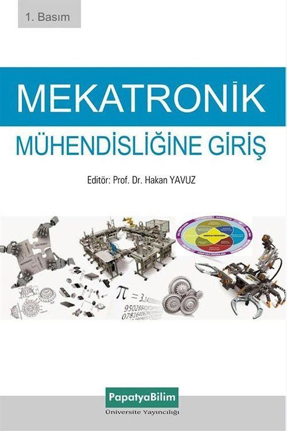 Mekatronik Mühendisliğine Giriş / Hakan Yavuz