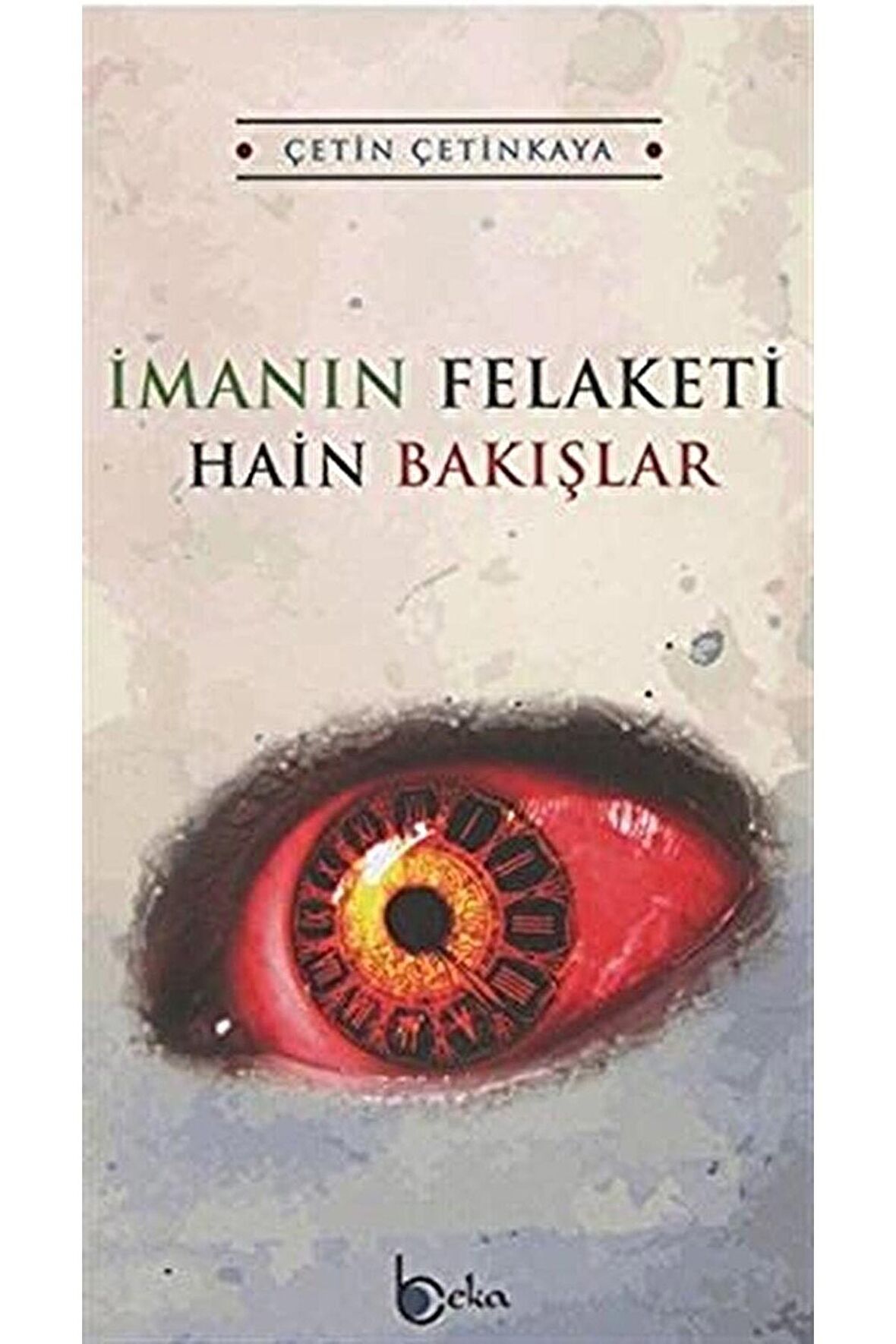 İmanın Felaketi - Hain Bakışlar