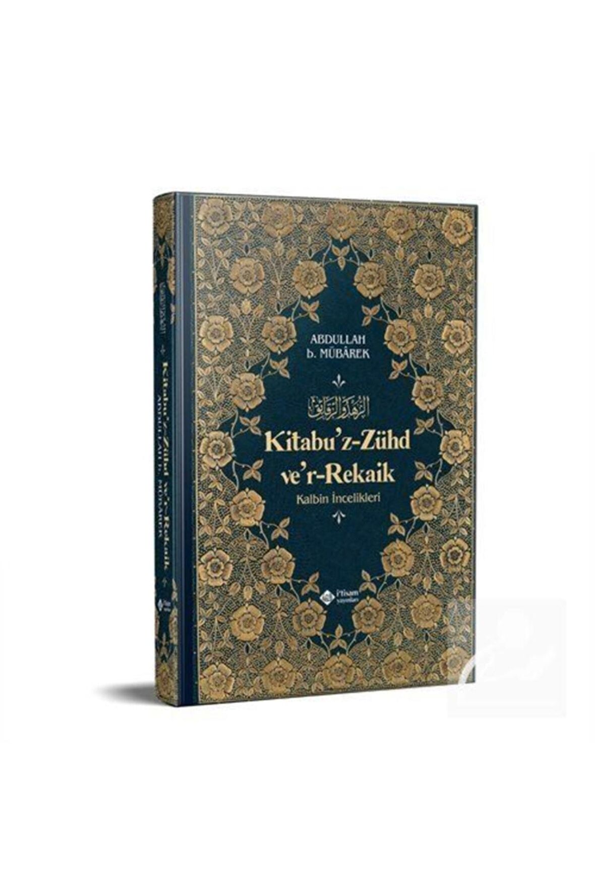 Kitabu'z Zühd Ver-rekaik Kalbin Incelikleri Ithal