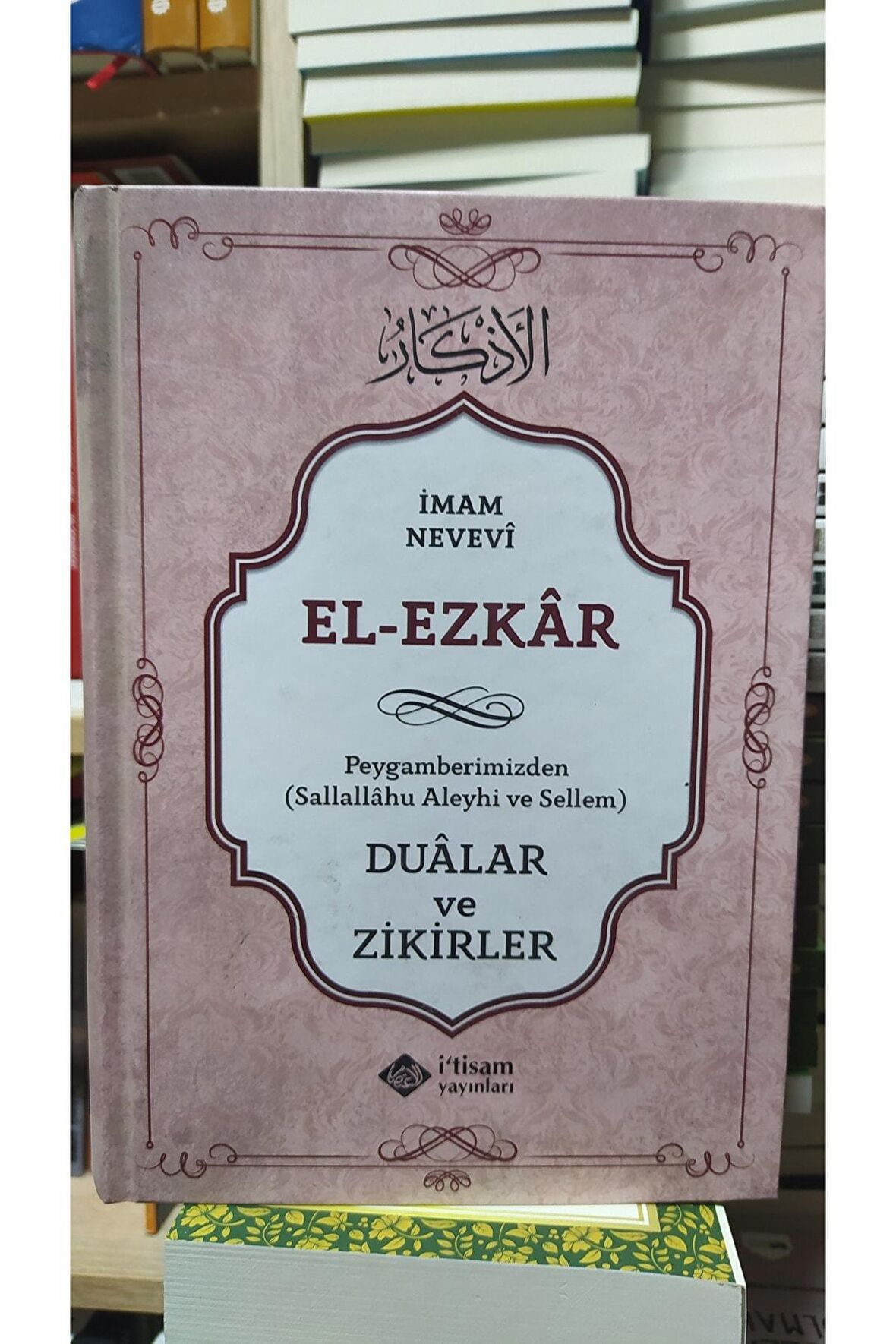 El-ezkar "peygamberimizden Dualar Ve Zik..." (Cilti, Ithal Kağıt)